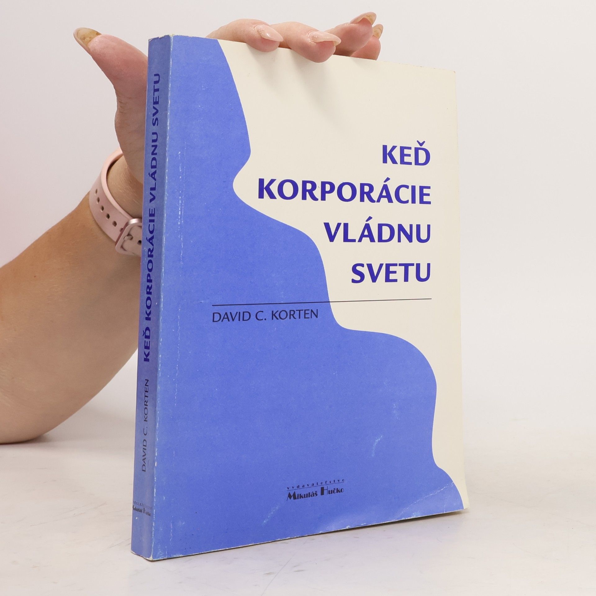 David C. Korten Keď korporácie vládnu svetu