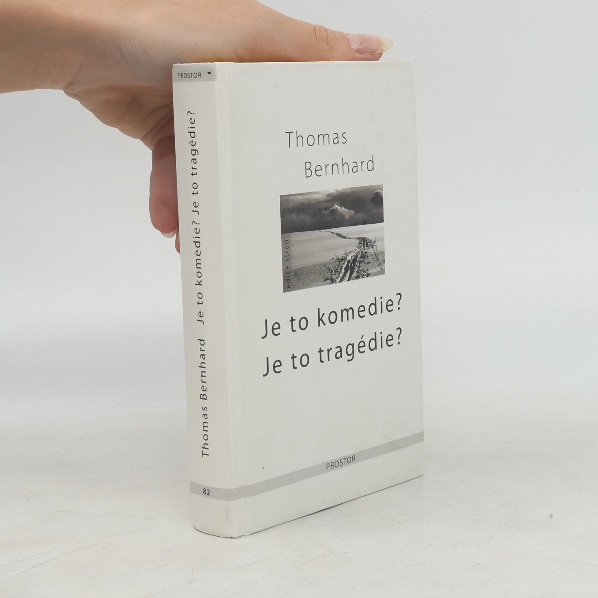 Thomas Bernhard Je to komedie? Je to tragédie?