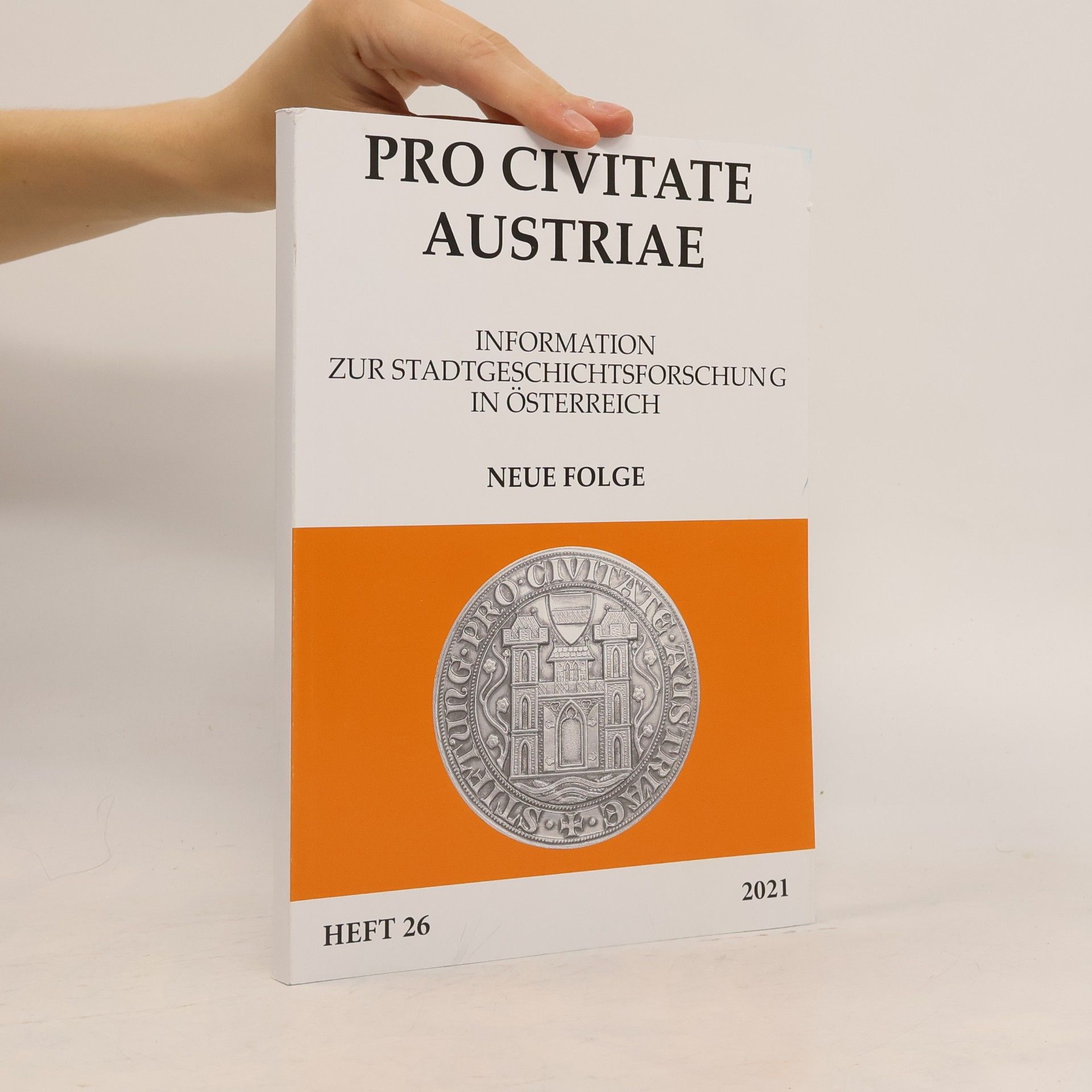 kolektiv Pro Civitate Austriae Information zur Stadtgeschichtsforschung in Österreich. Heft 26