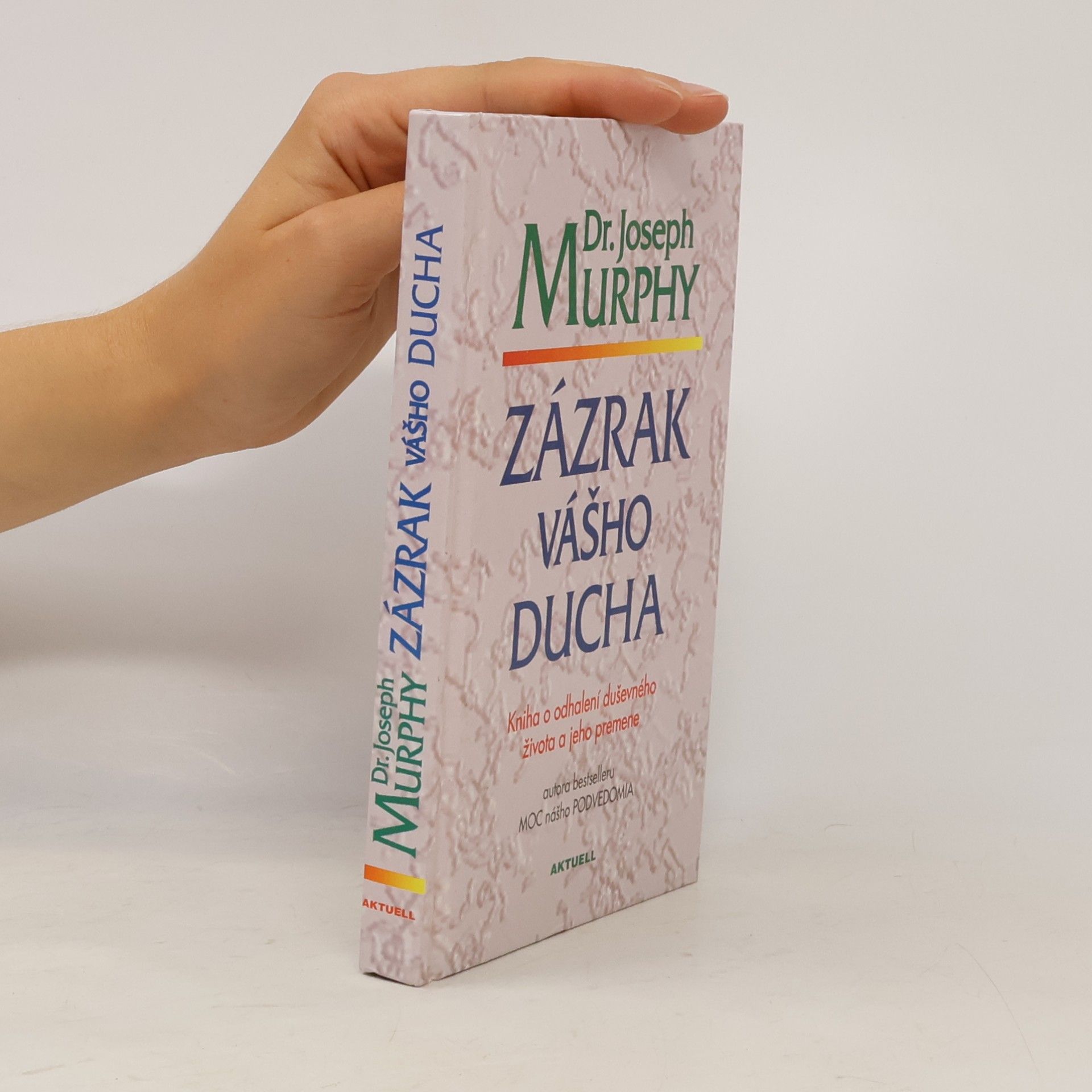 Joseph Murphy Zázrak vášho ducha