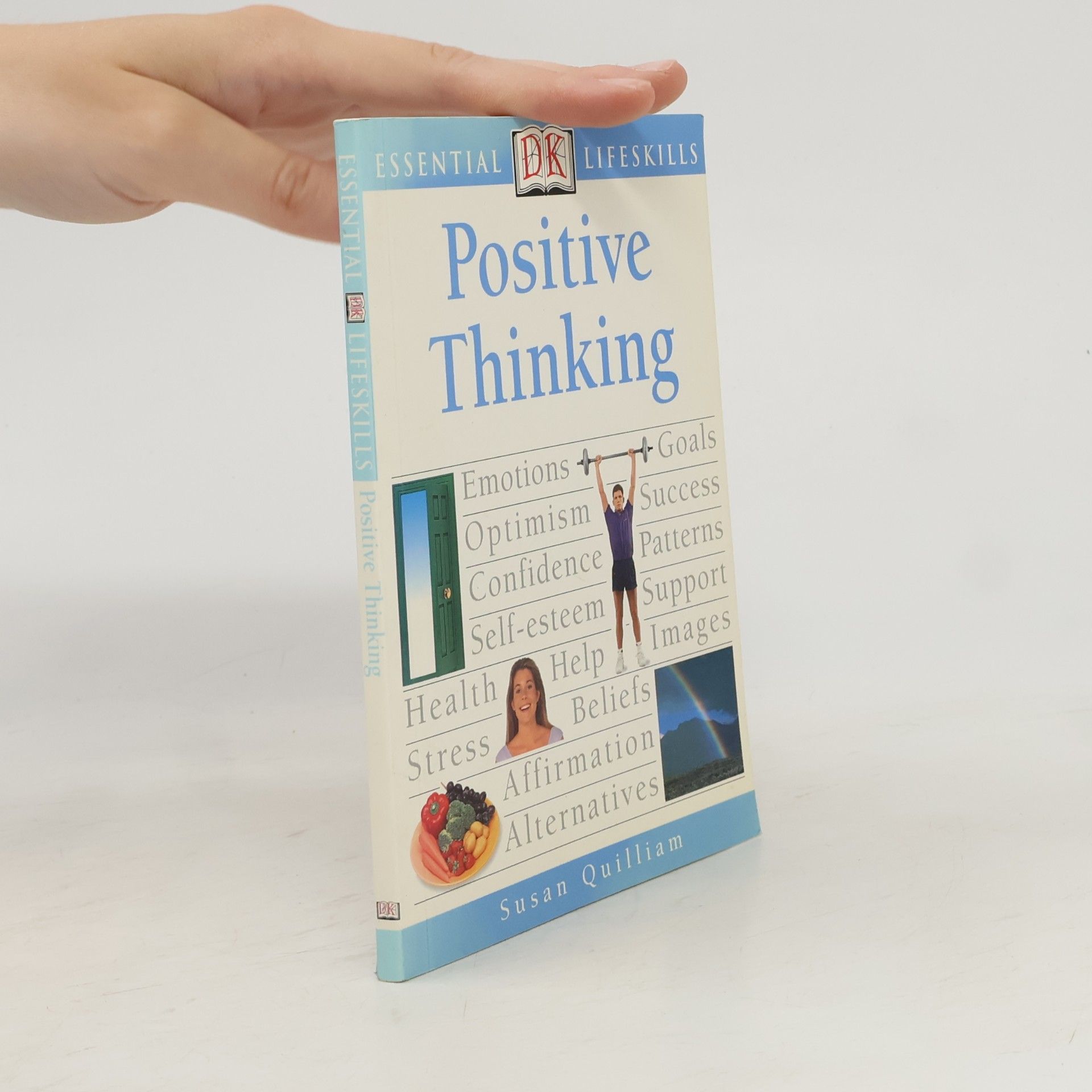 Susan Quilliam Essential Lifeskills: Positive Thinking