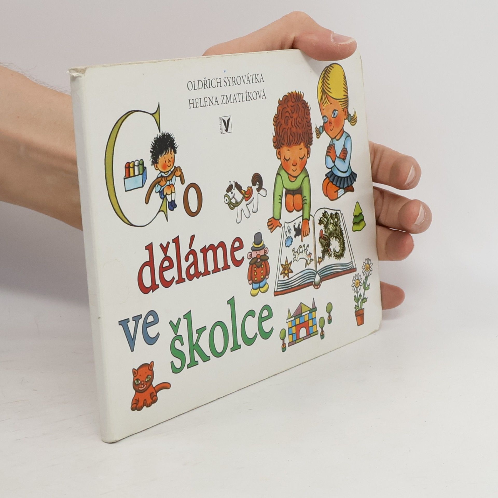 Oldřich Syrovátka Co děláme ve školce