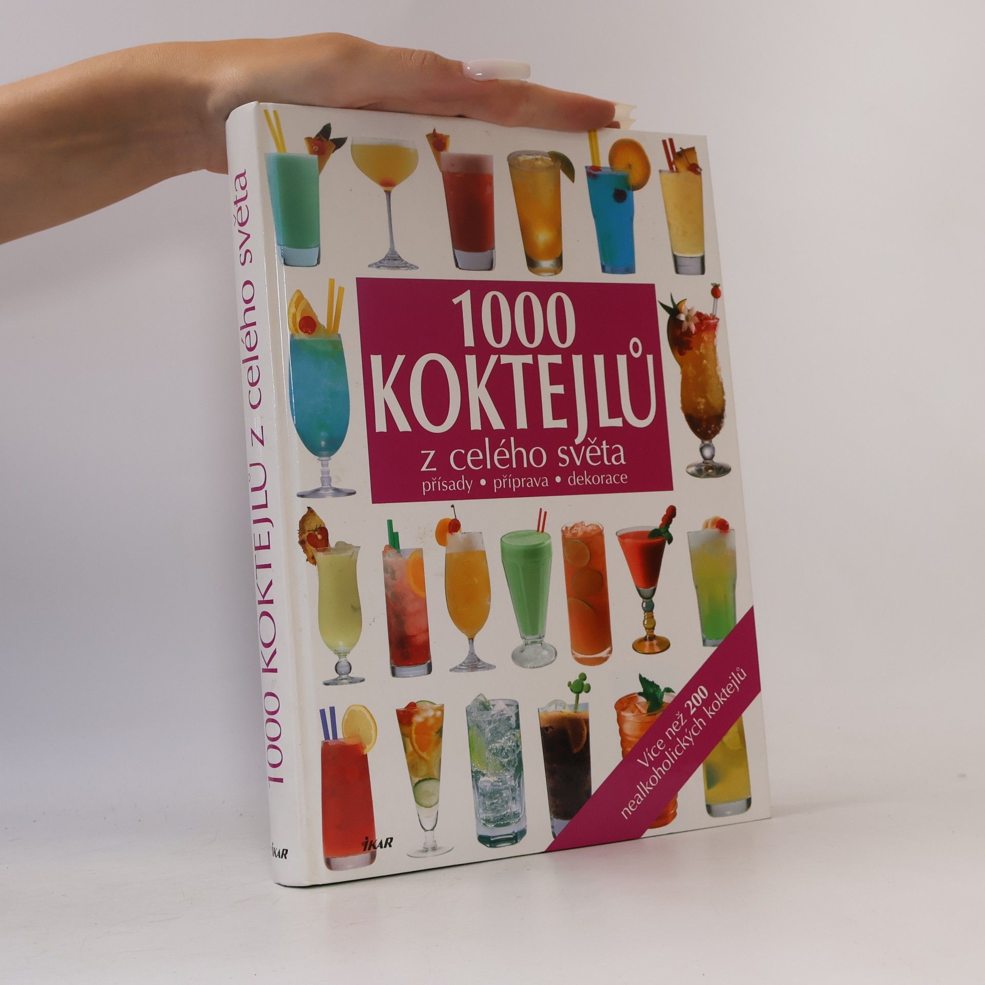Autorenkollektiv 1000 koktejlů z celého světa : přísady, příprava, dekorace