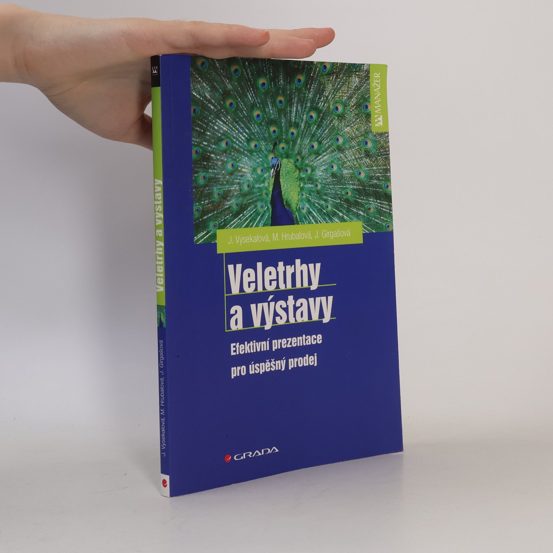 Monika Hrubalová Veletrhy a výstavy. Efektivní prezentace pro úspěšný prodej