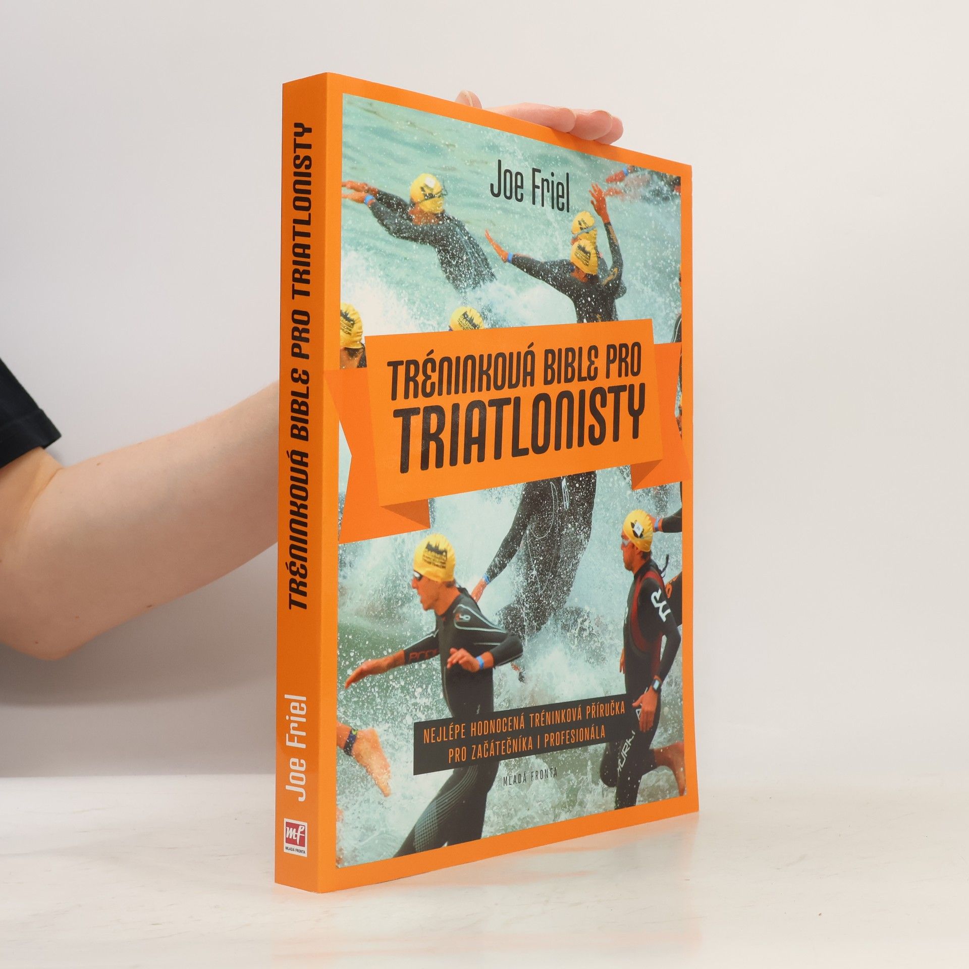 Joe Friel Tréninková bible pro triatlonisty