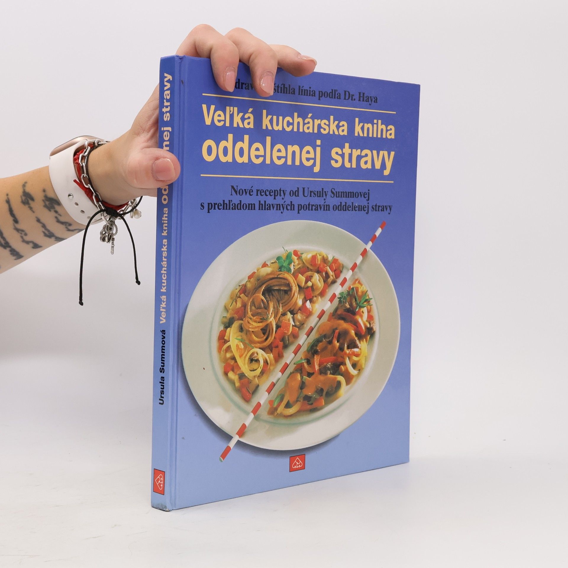 Ursula Summ Veľká kuchárská kniha oddelenej stravy