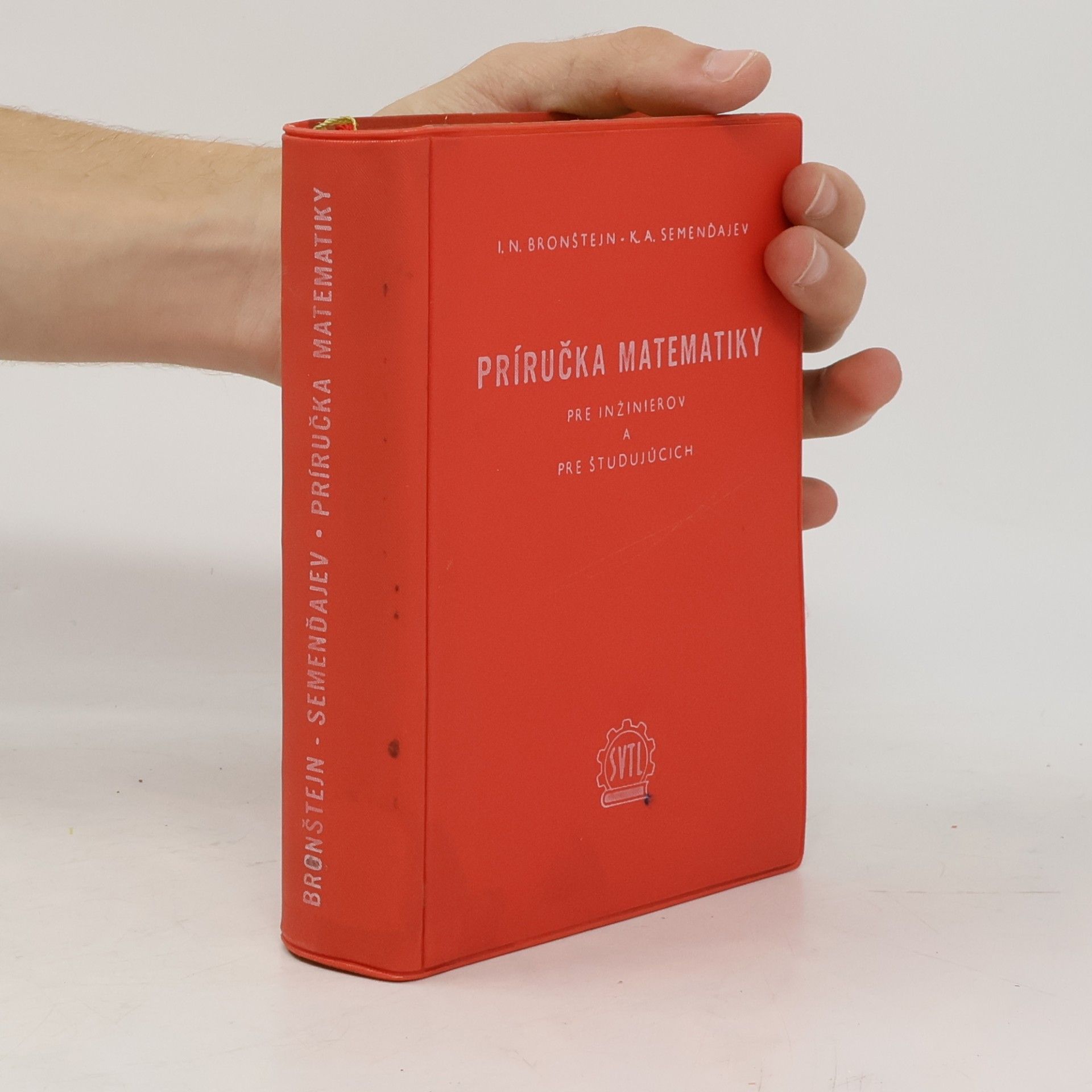 Konstantin Adoľfovič Semendjajev Príručka matematiky pre inžinierov a pre študujúcich na vysokých školách technických