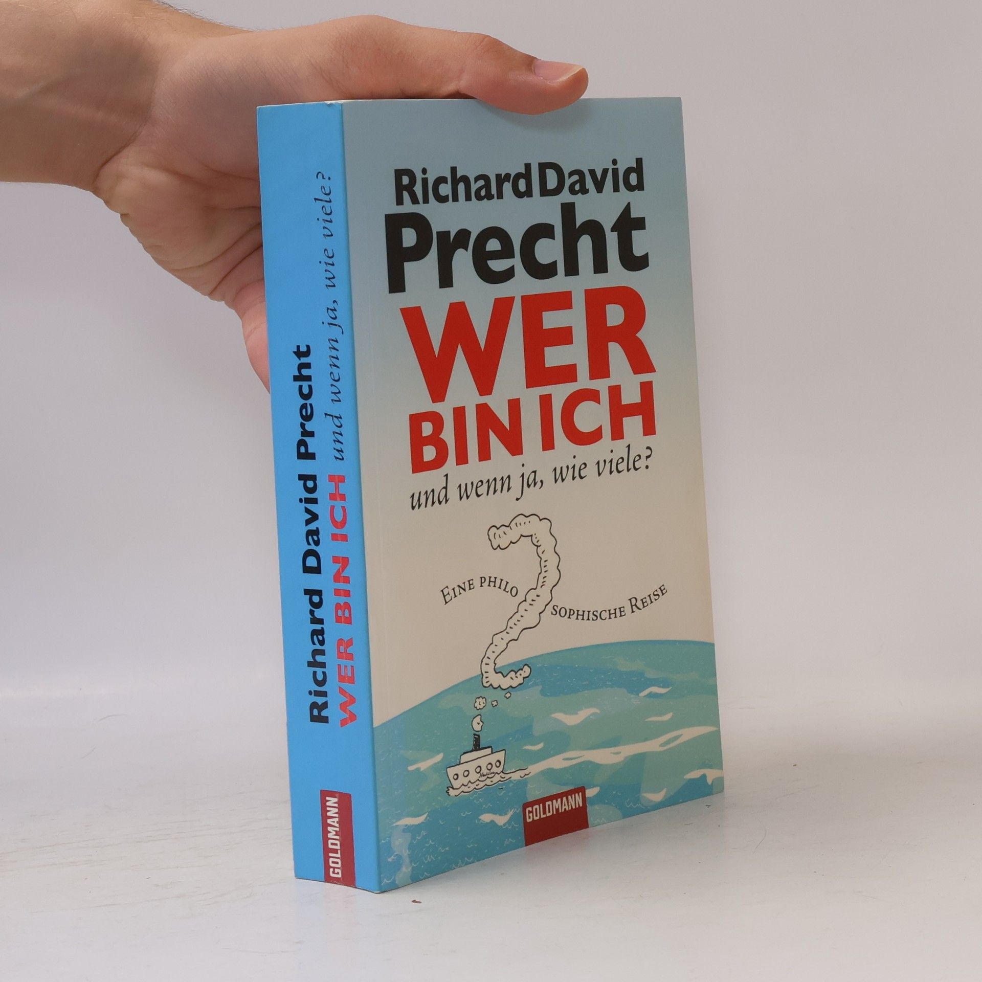 Richard David Precht Wer bin ich - und wenn ja, wie viele?