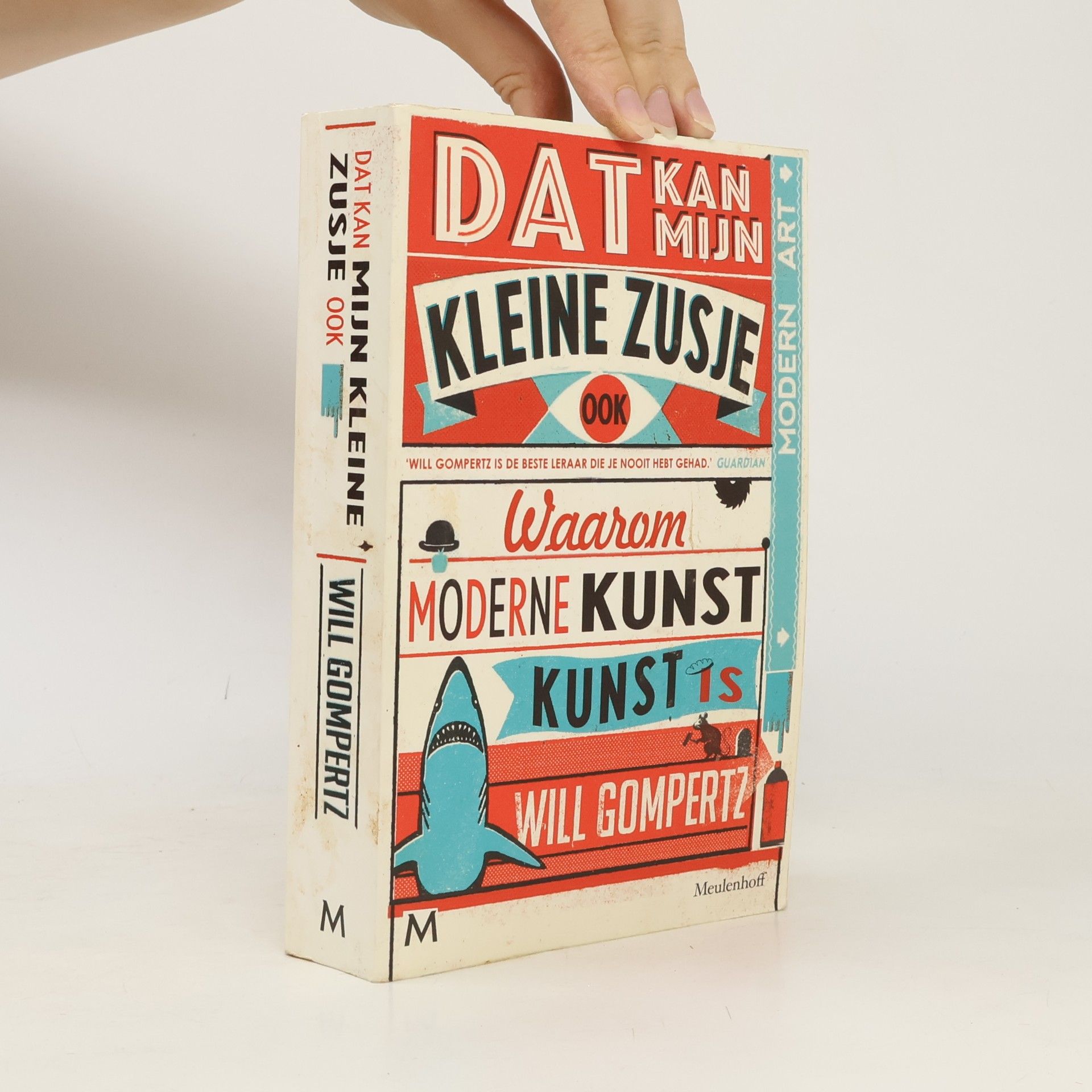 Will Gompertz Dat kan mijn kleine zusje ook