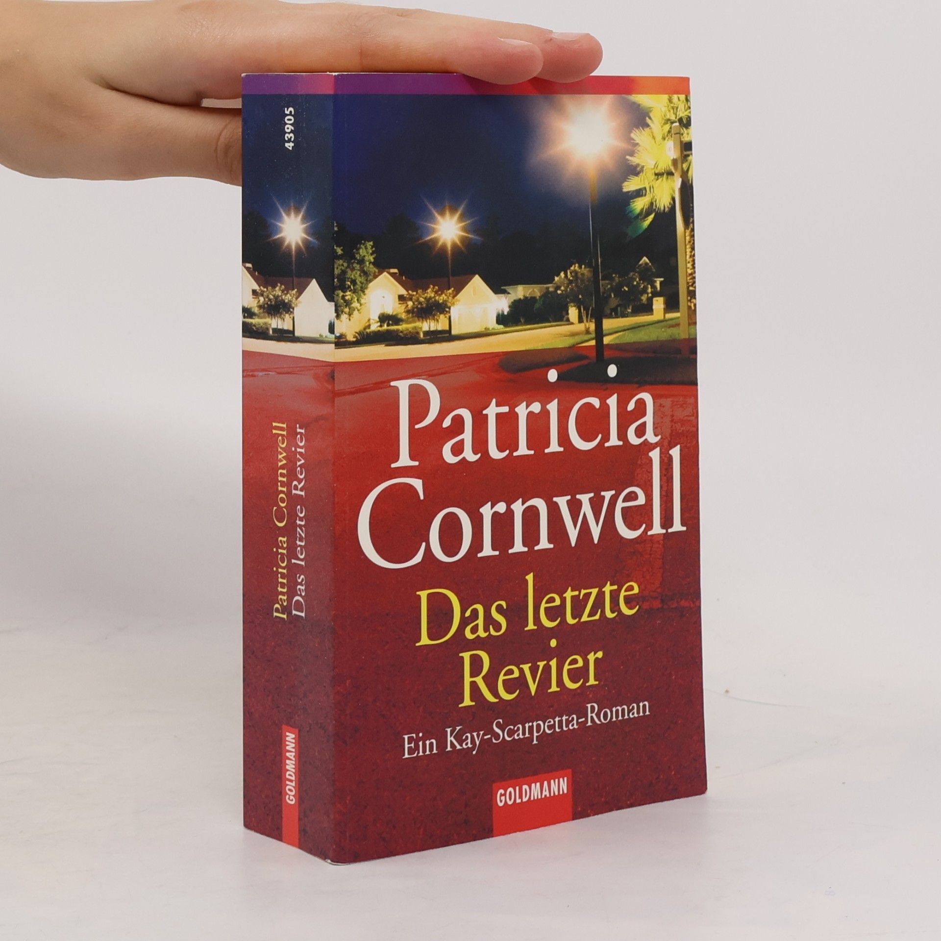 Patricia Cornwell Das letzte Revier. Ein Kay-Scarpetta-Roman