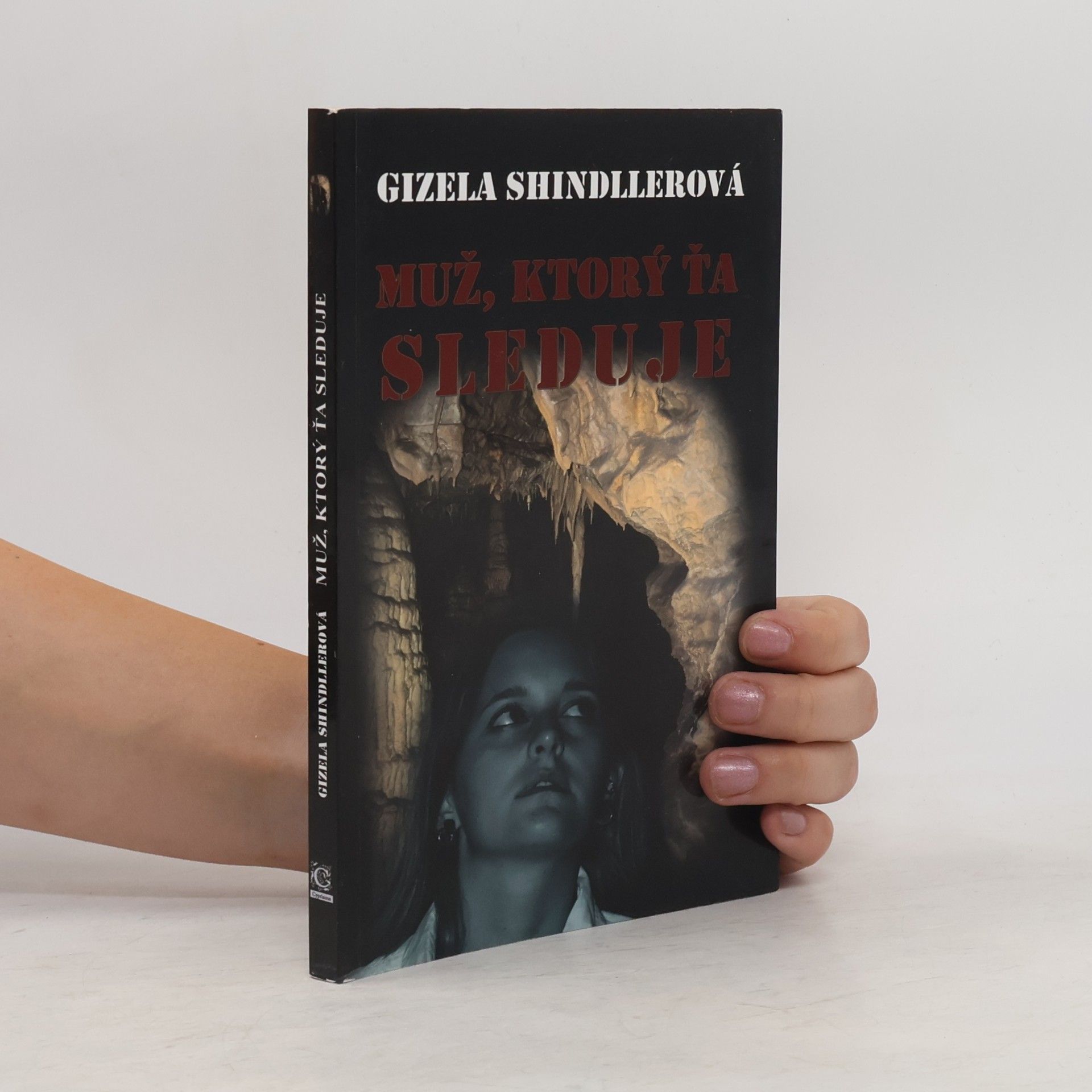 Gizela Shindllerová Muž, ktorý ťa sleduje