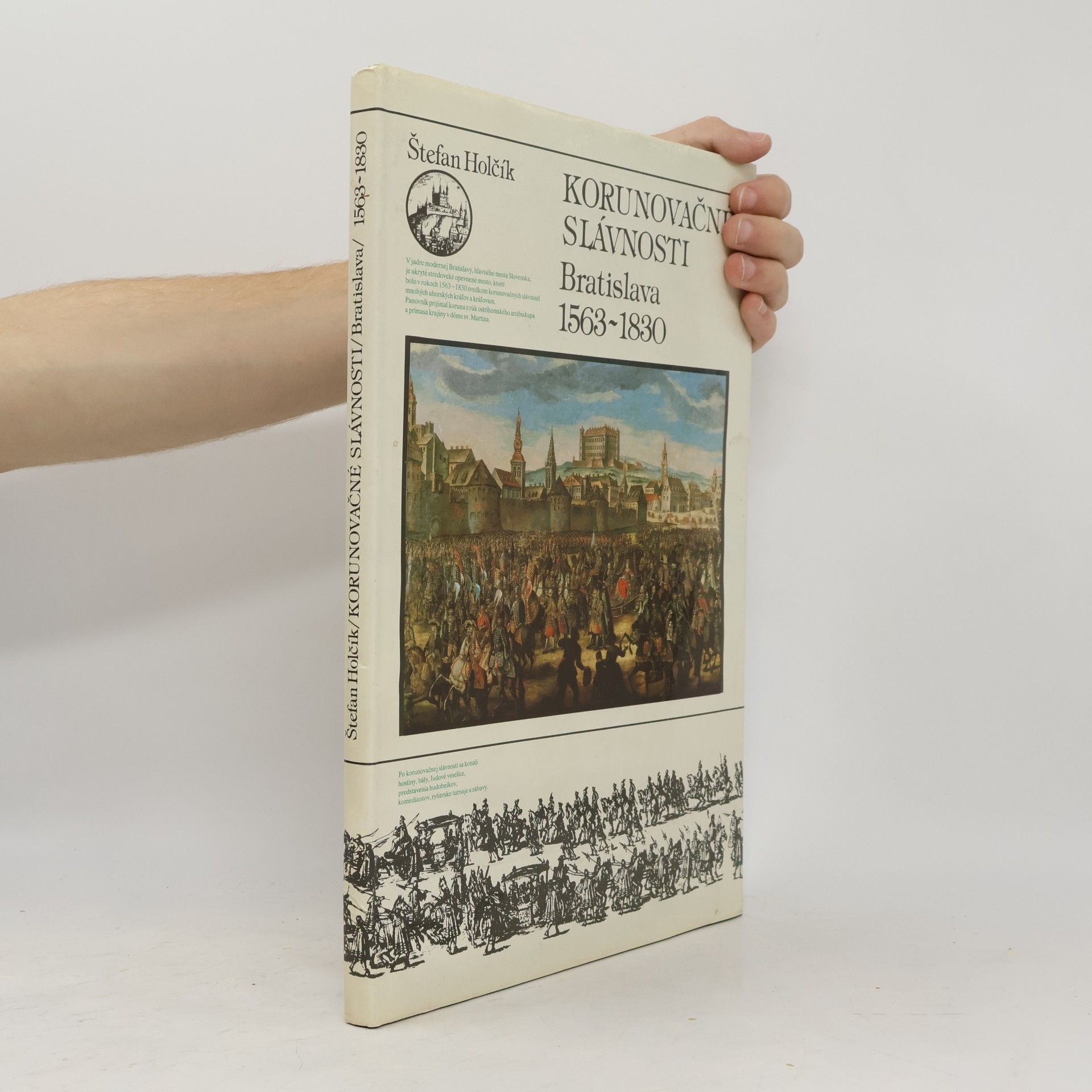 Štefan Holčík Korunovačné slávnosti. Bratislava 1563-1830