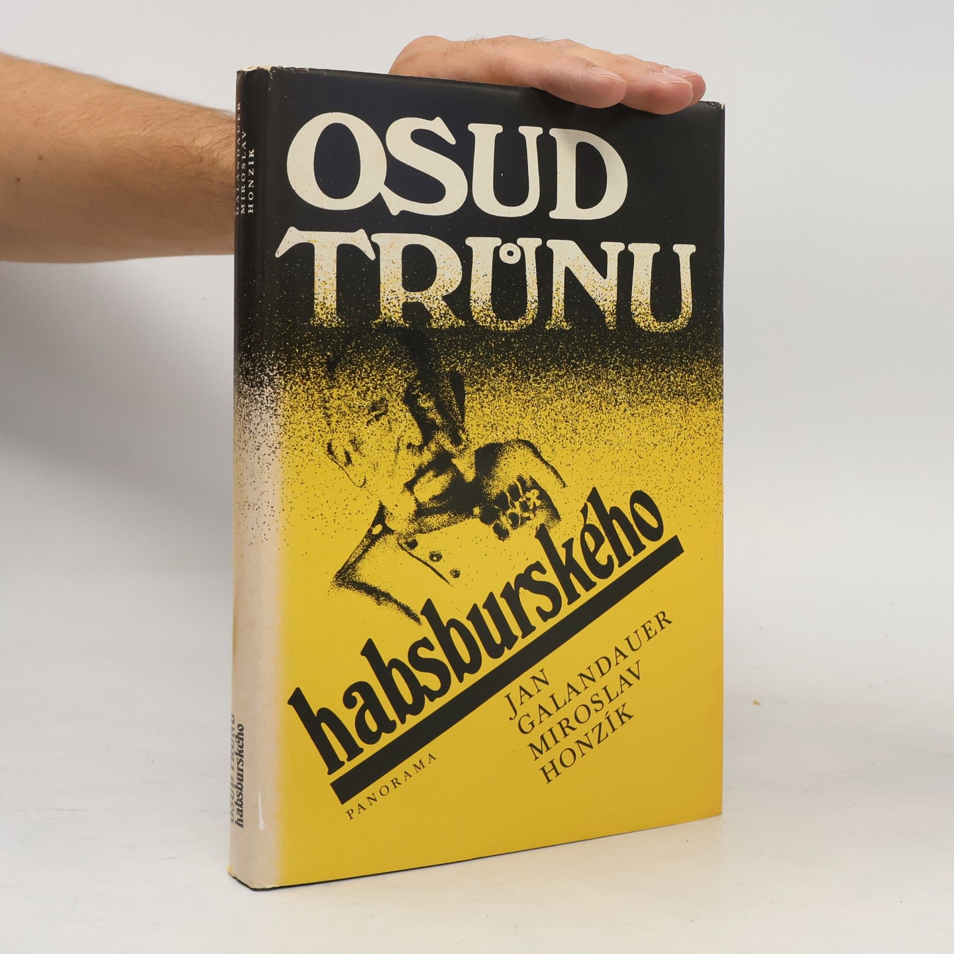 Jan Galandauer Osud trůnu habsburského