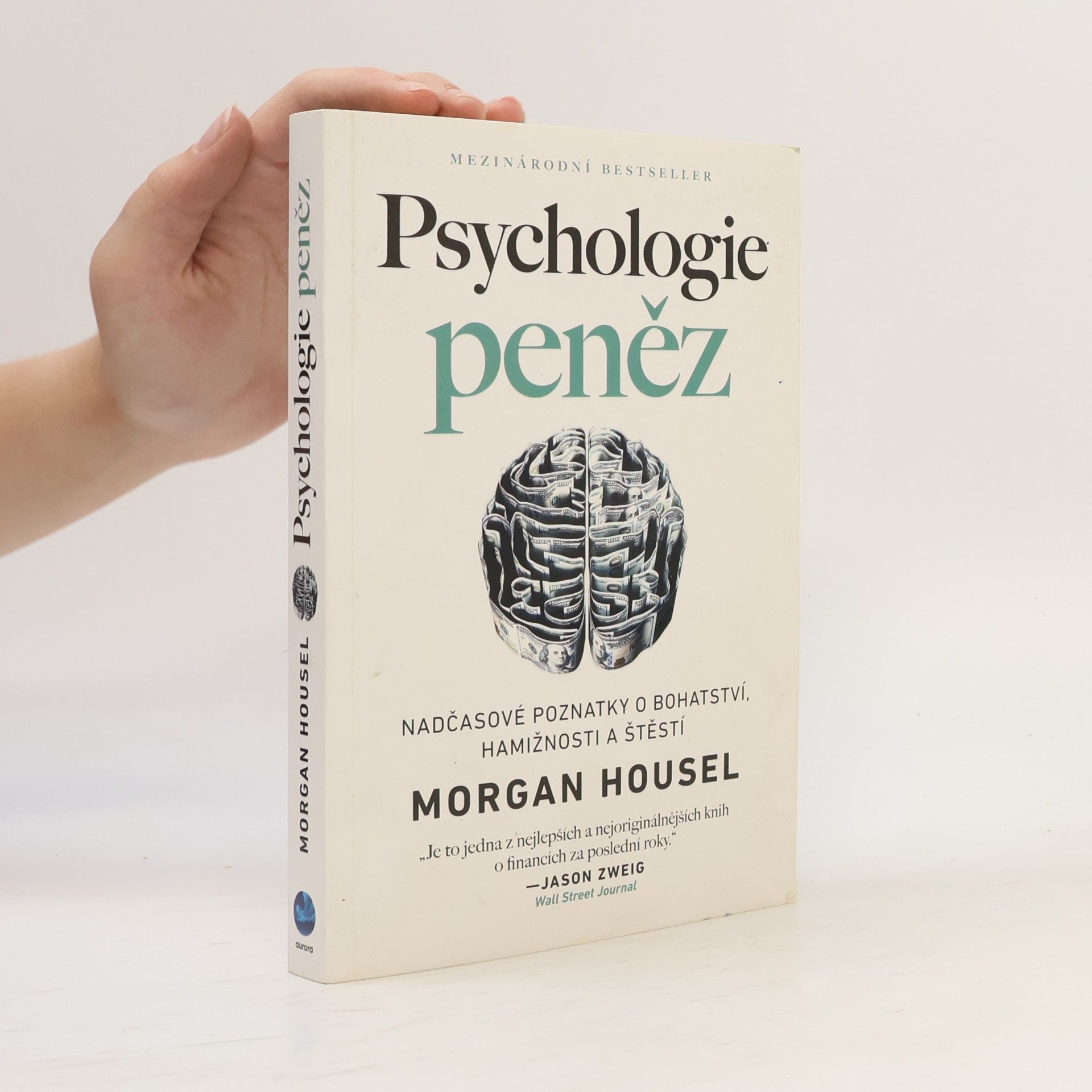 Morgan Housel Psychologie peněz. Nadčasové poznatky o bohatství, hamižnosti a štěstí