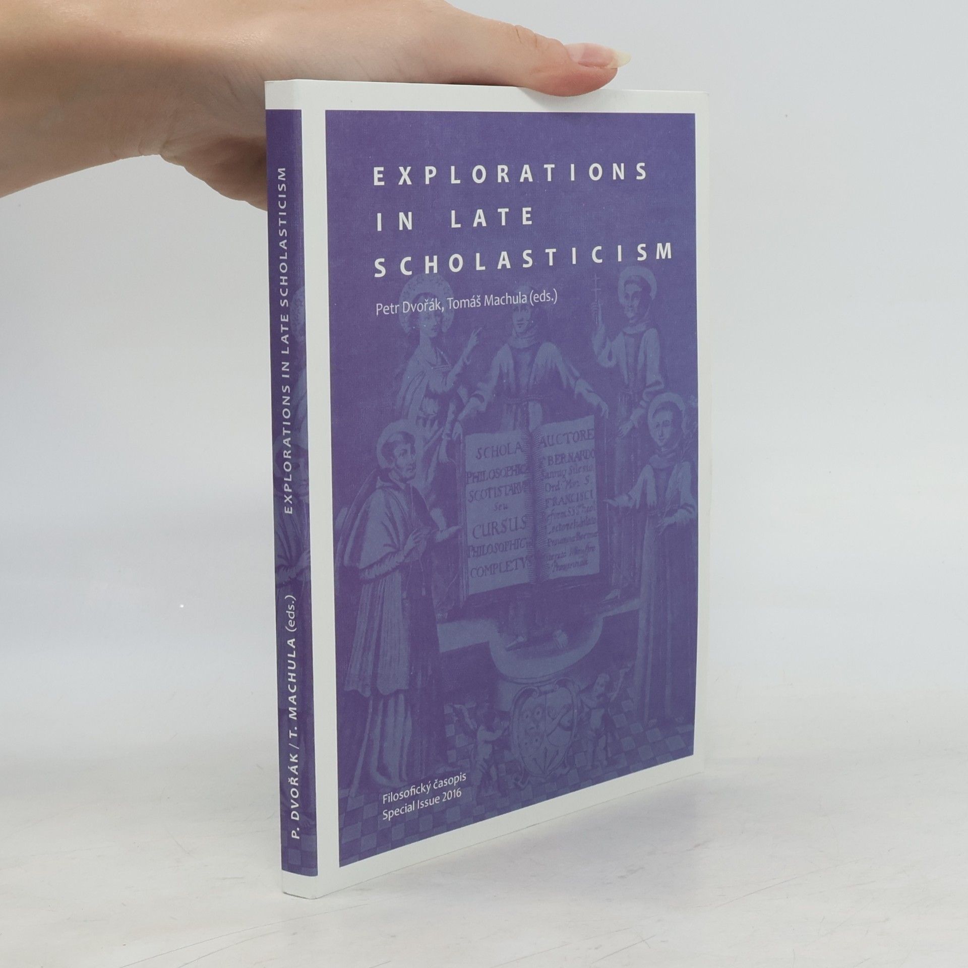 Tomáš Machula Explorations in Late Scholasticism