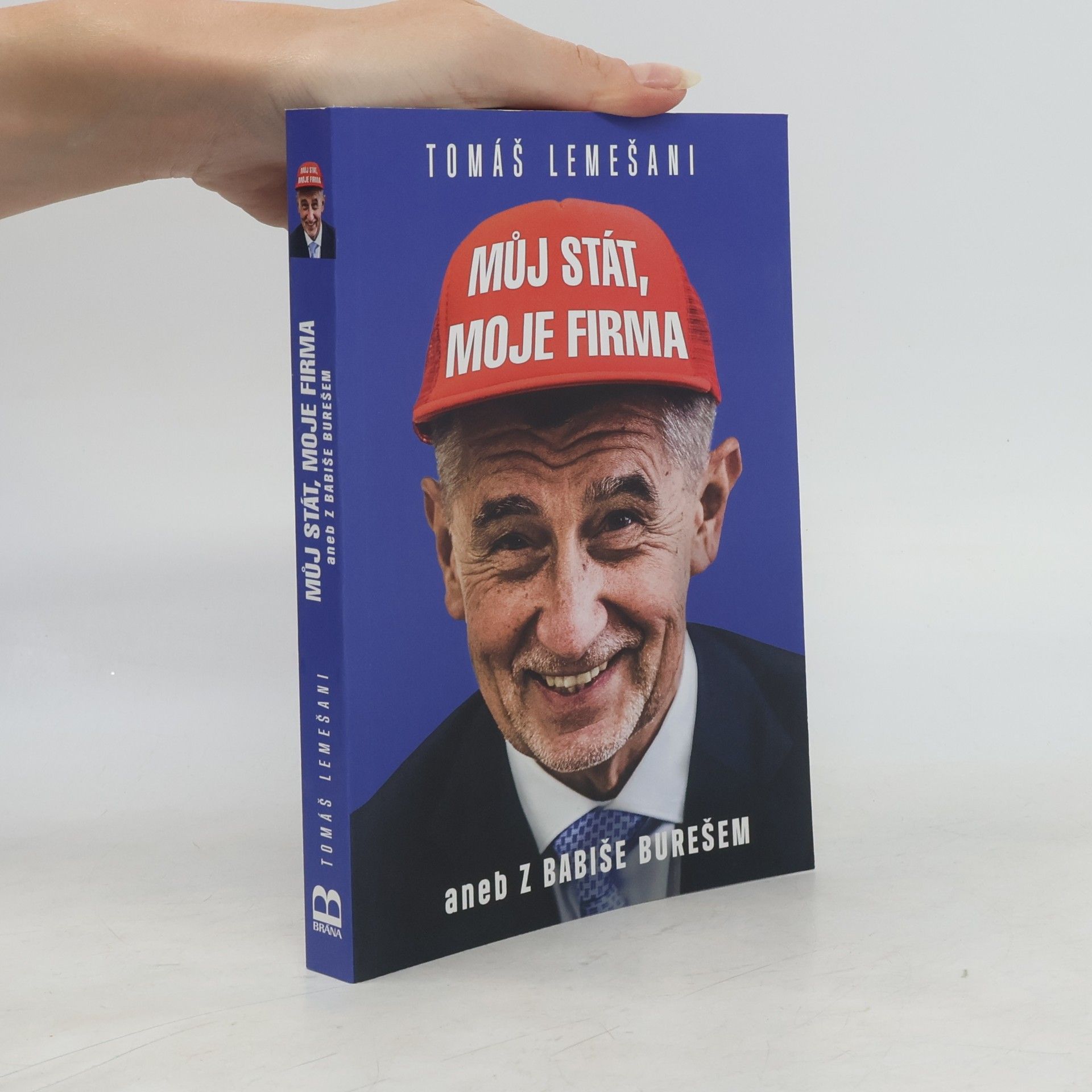 Tomáš Lemešani Můj stát, moje firma aneb Z Babiše Burešem