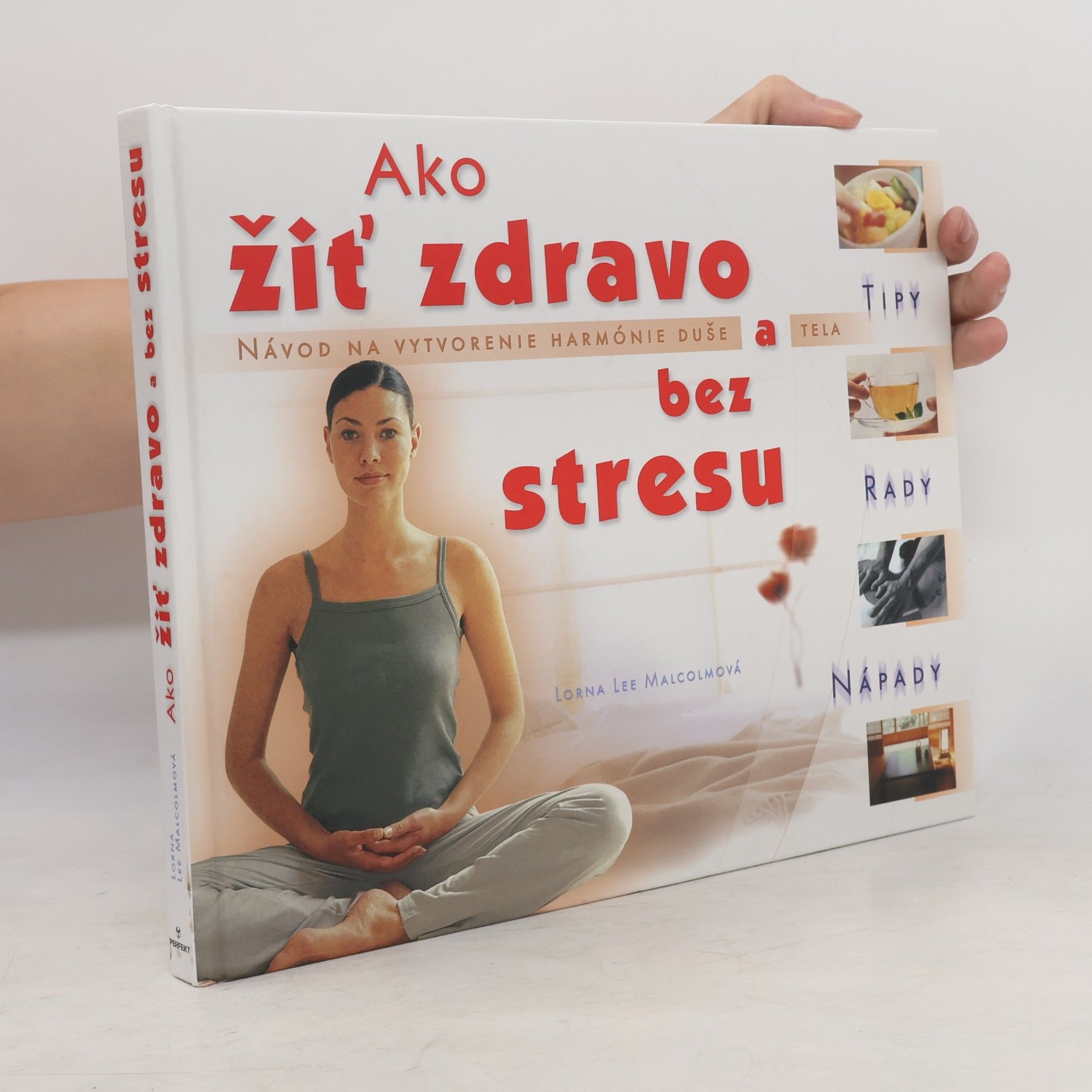 Lorna Lee Malcolm Ako žiť zdravo a bez stresu
