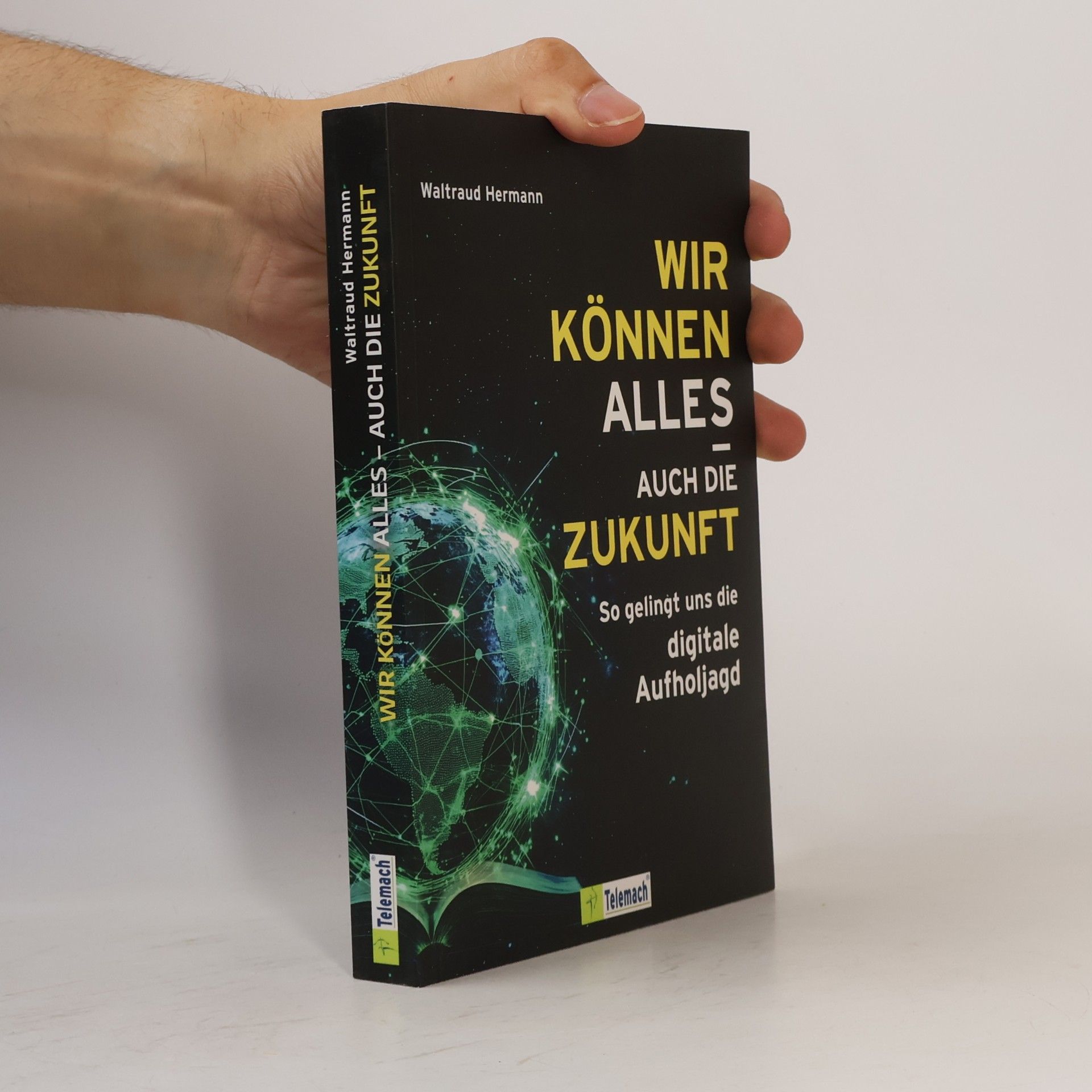 Waltraud Hermann Wir können alles - auch die Zukunft!