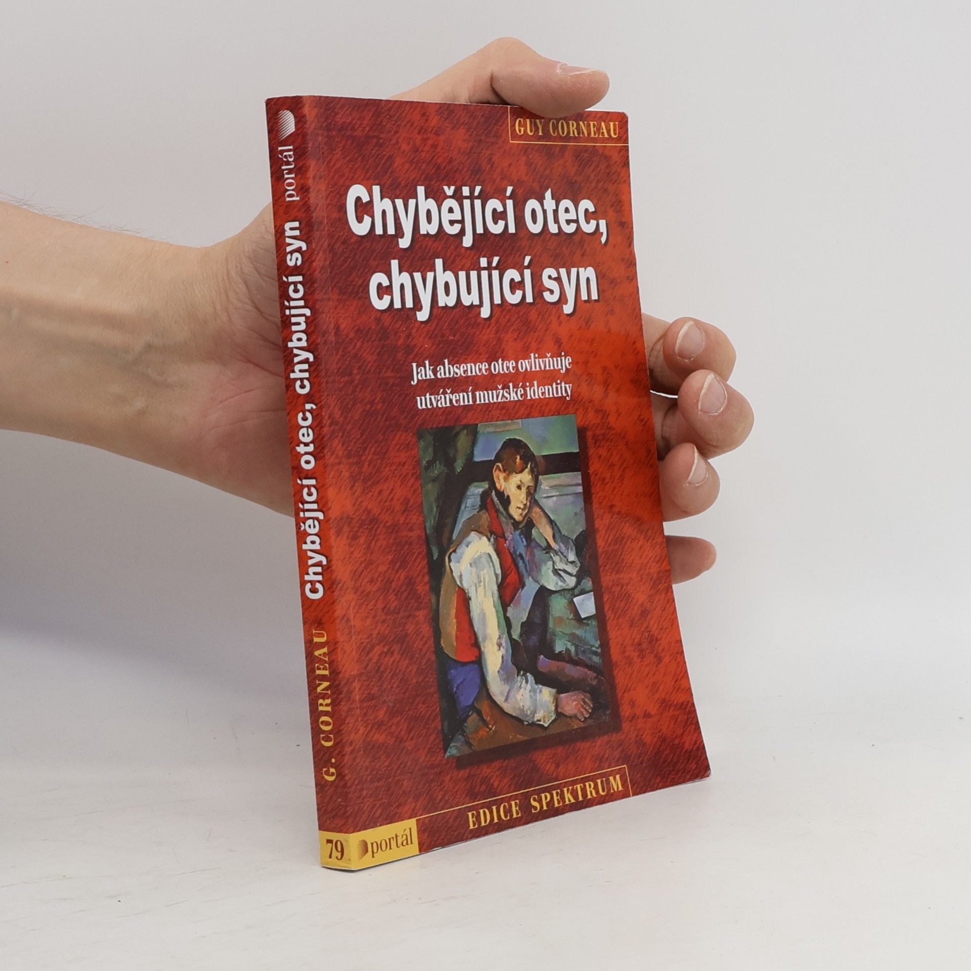 Guy Corneau Chybějící otec, chybující syn : jak absence otce ovlivňuje utváření mužské identity