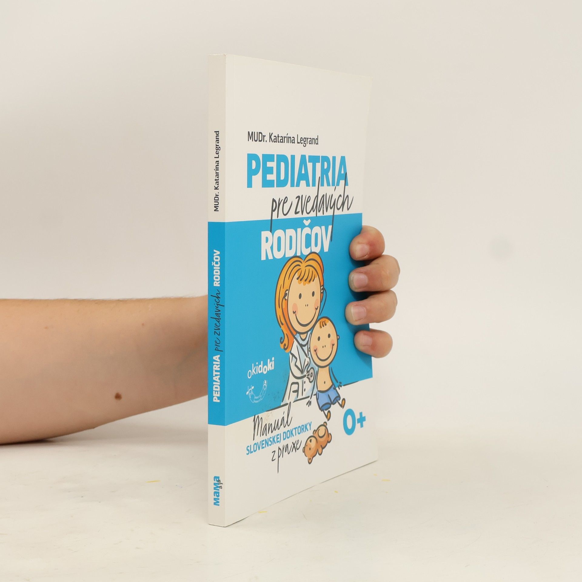 Katarína Legrand Pediatria pre zvedavých rodičov