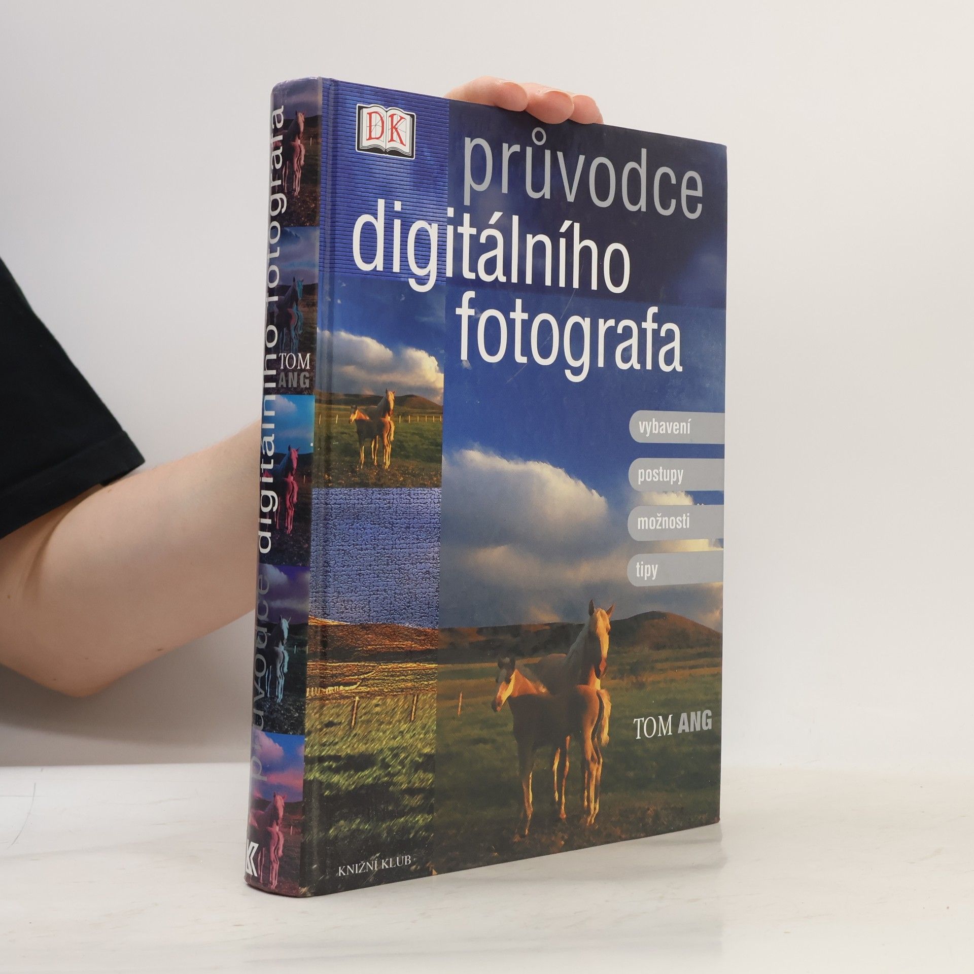 Tom Ang Průvodce digitálního fotografa