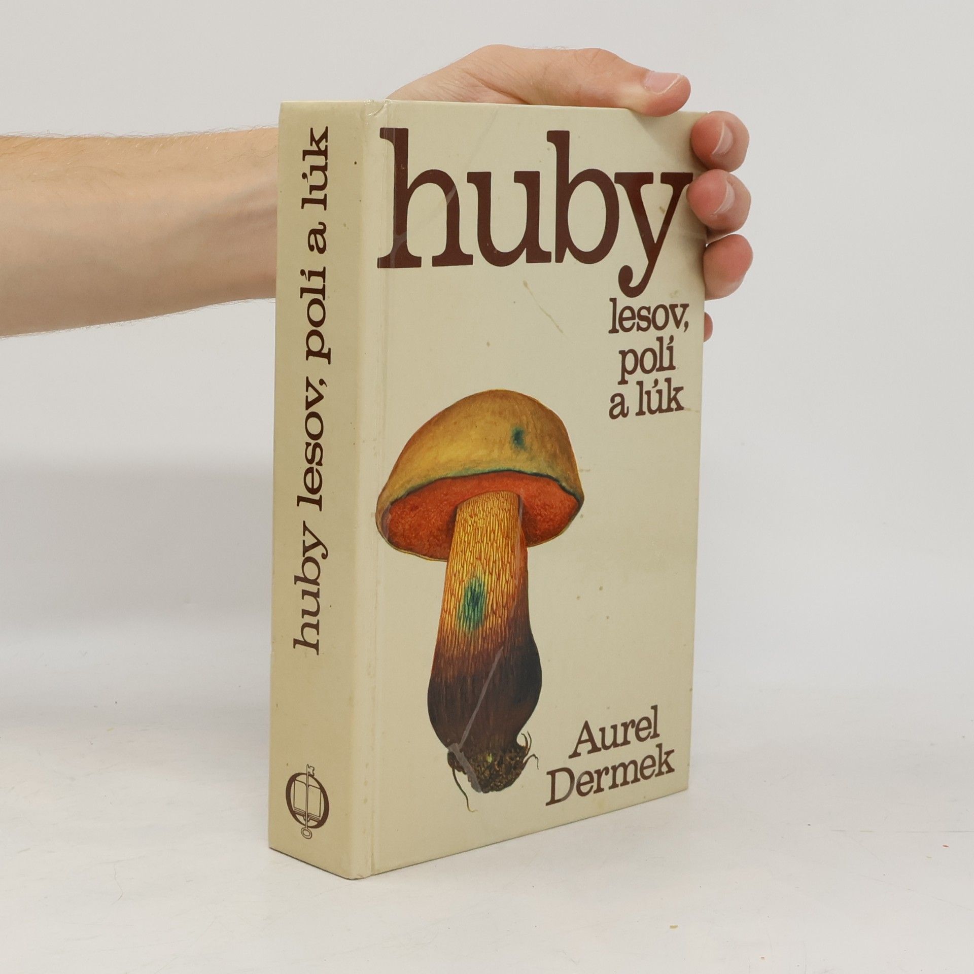 Aurel Dermek Huby lesov, polí a lúk