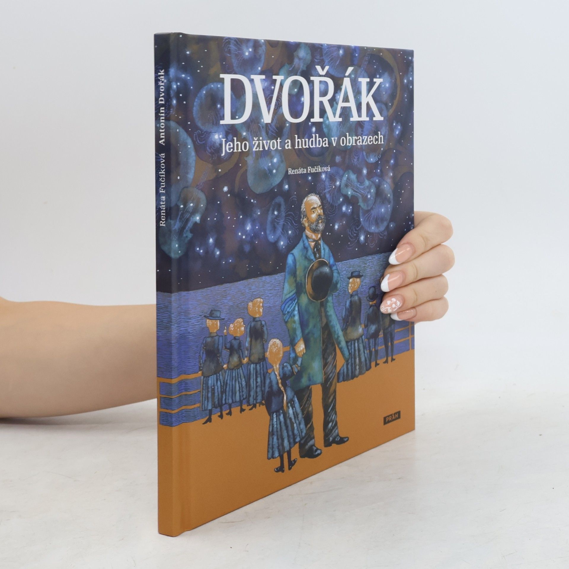 Renáta Fučíková Dvořák. Jeho život a hudba v obrazech
