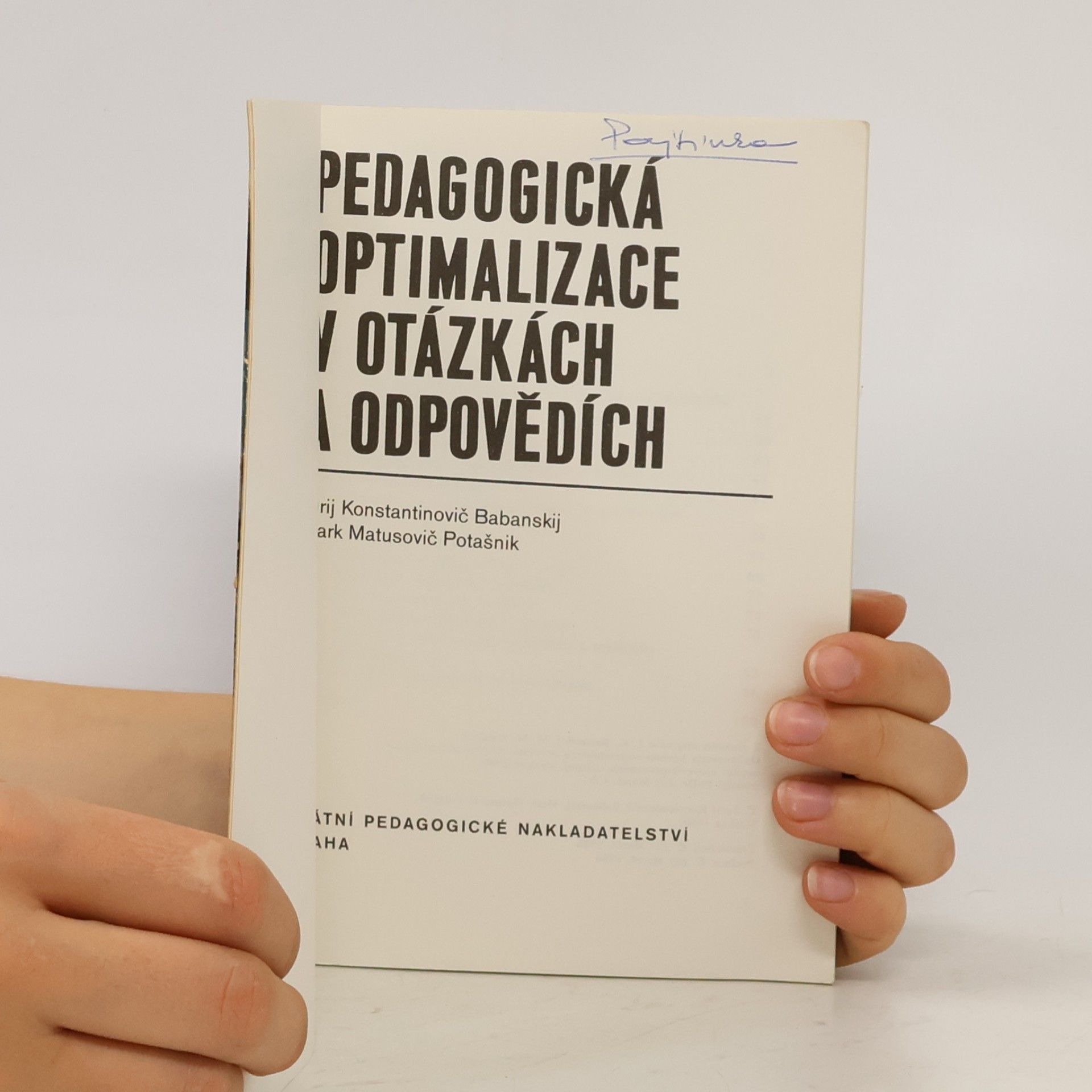 Jurij Konstantinovič Babanskij Pedagogická optimalizace v otázkách a odpovědích