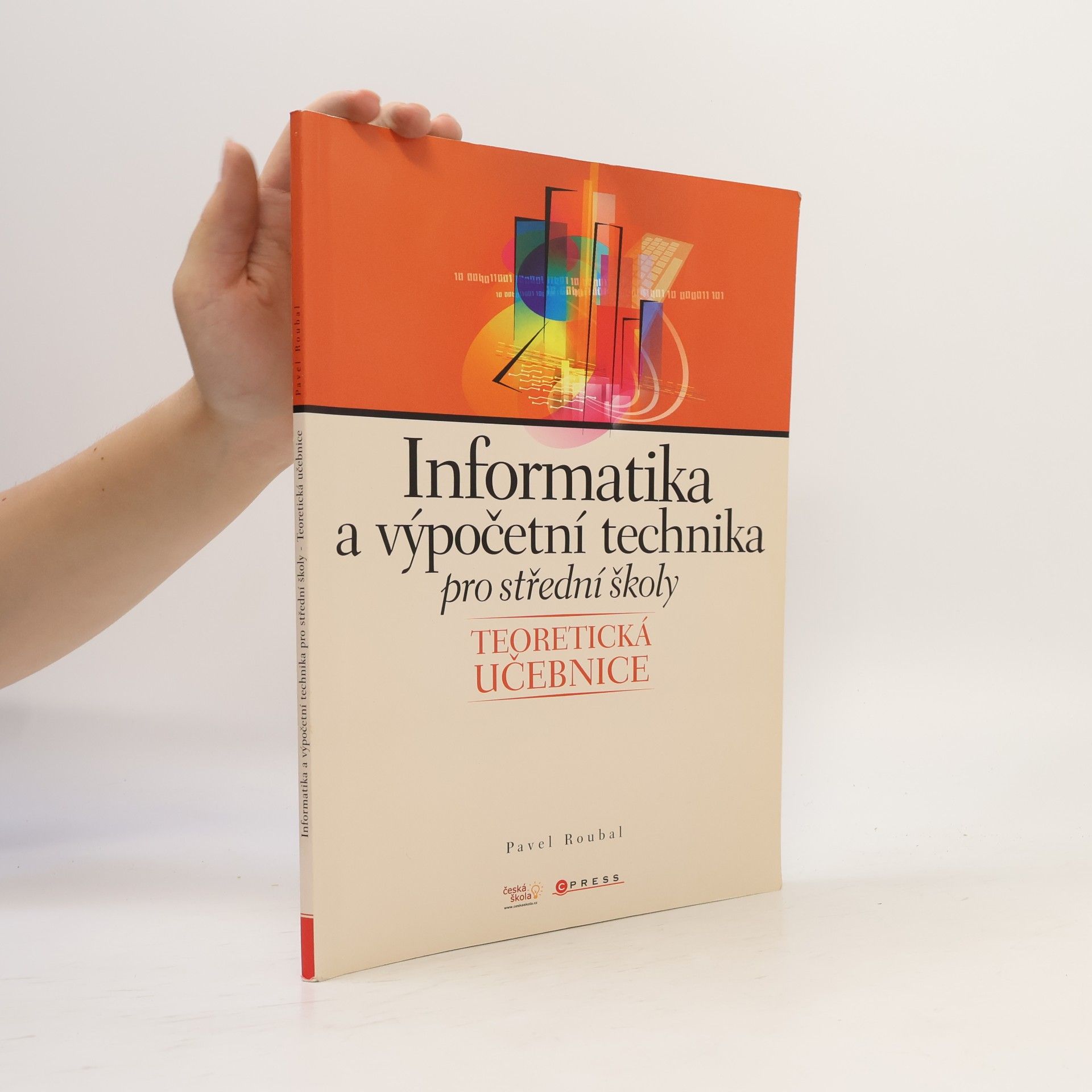 Informatika a výpočetní technika pro střední školy : teoretická učebnice