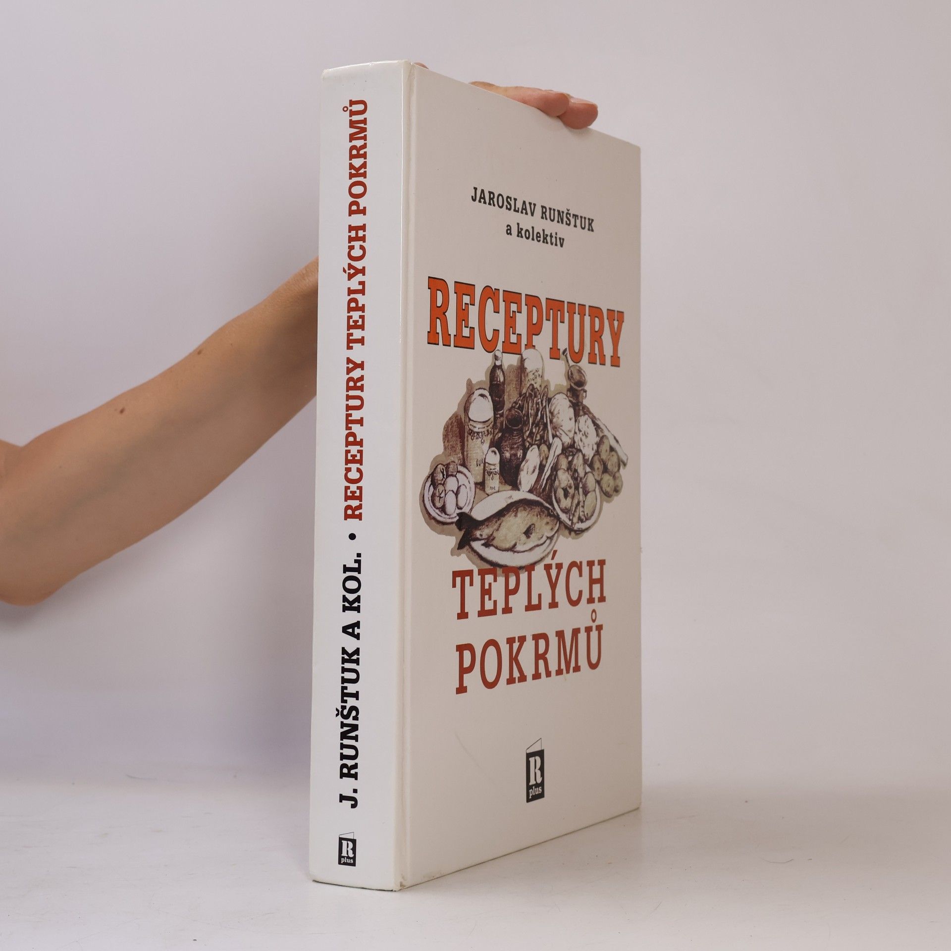 Jaroslav Runštuk Receptury teplých pokrmů
