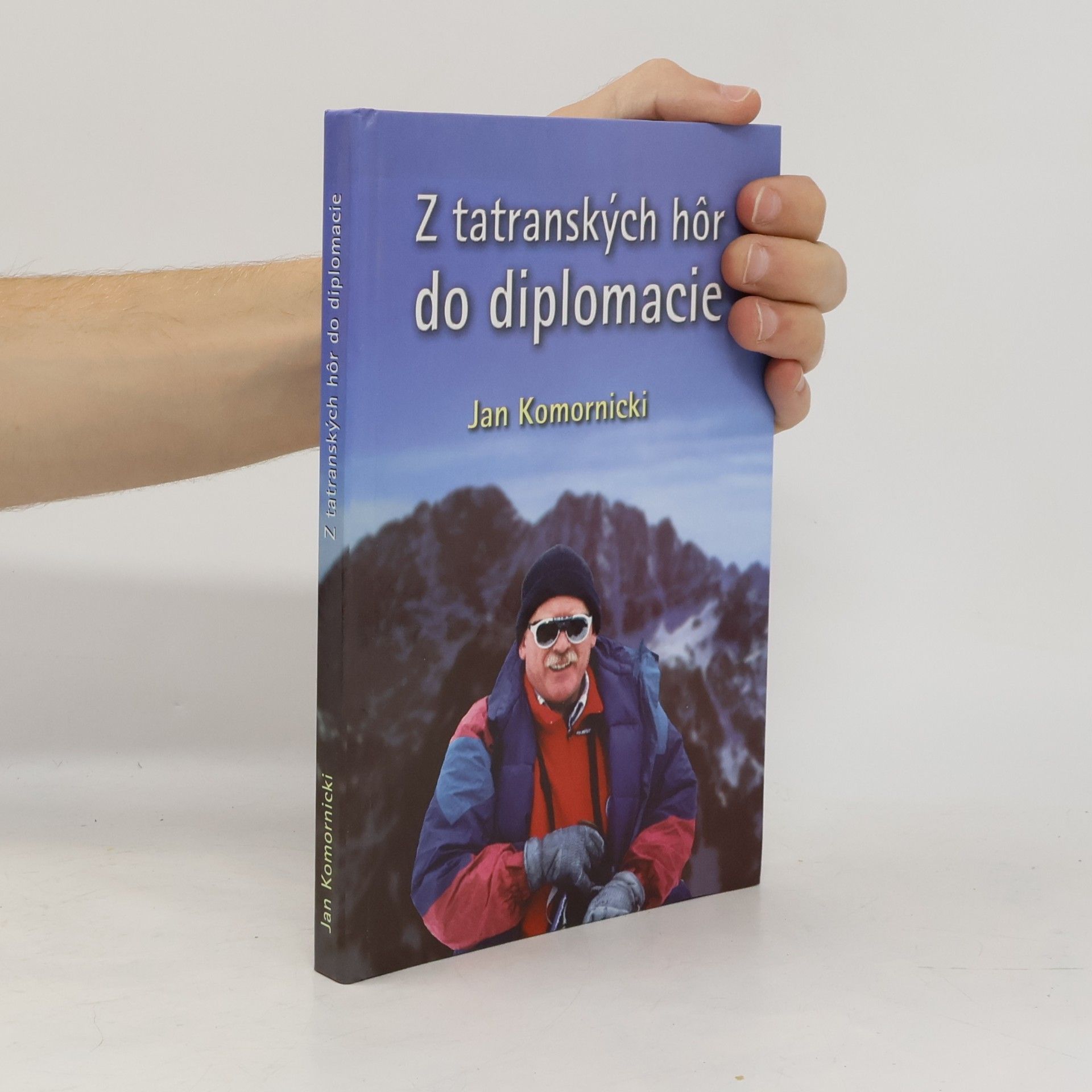 Jan Komornicki Z tatranských hôr do diplomacie
