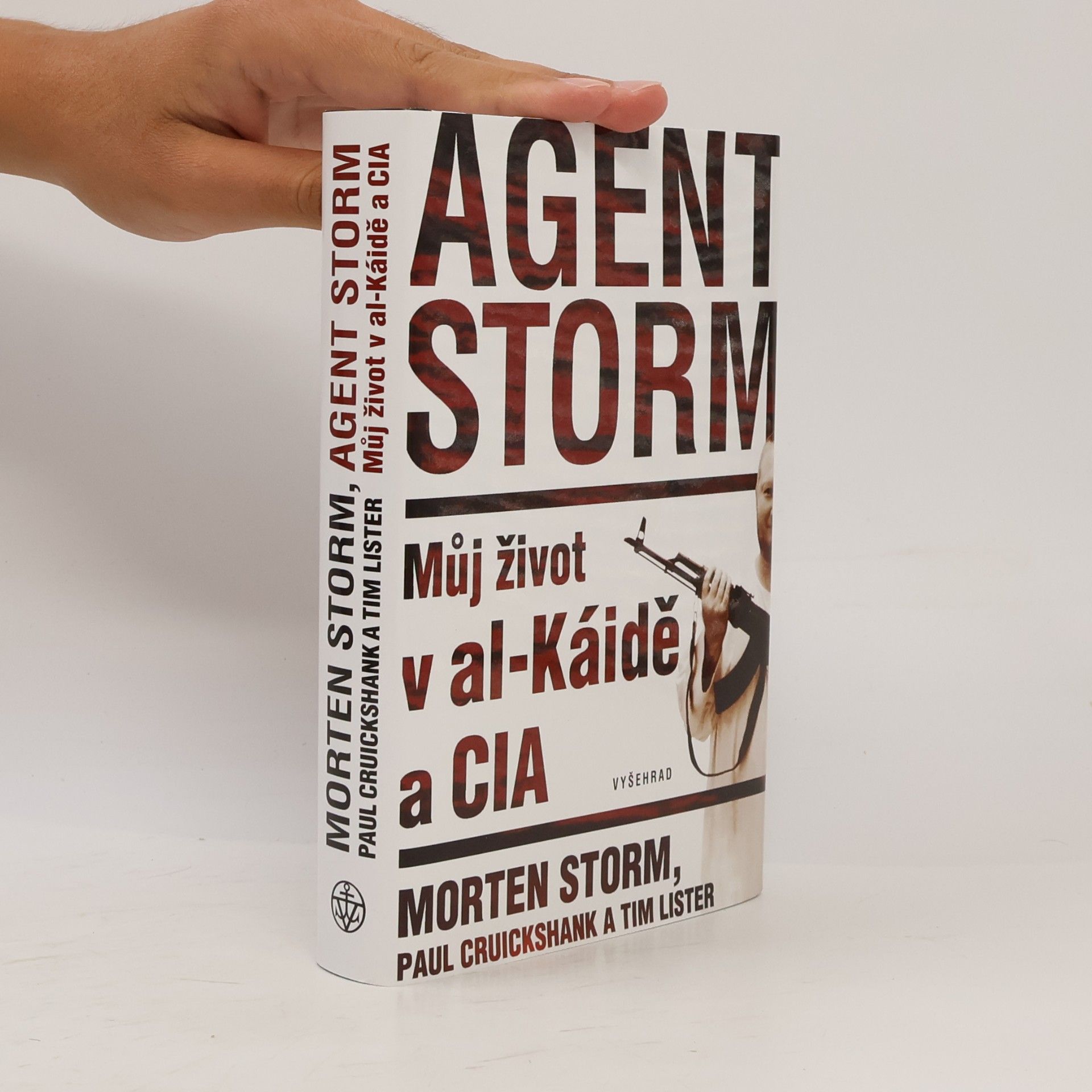 Morten Storm Agent Storm: Můj život v al-Káidě a CIA