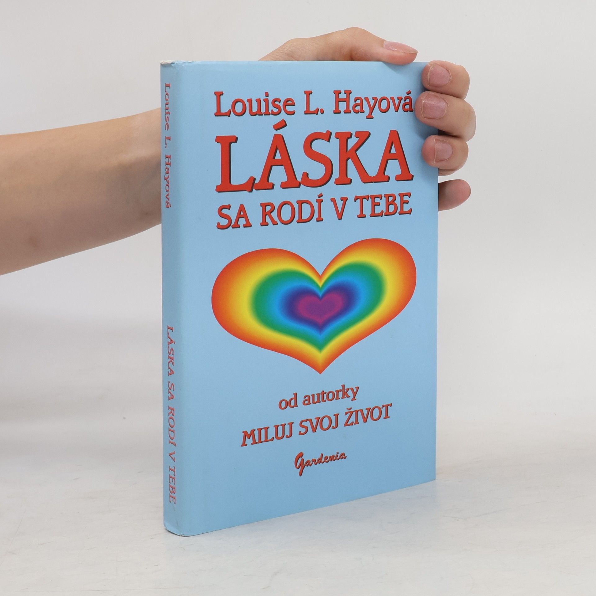 Louise Lynn Hay Láska sa rodí v tebe