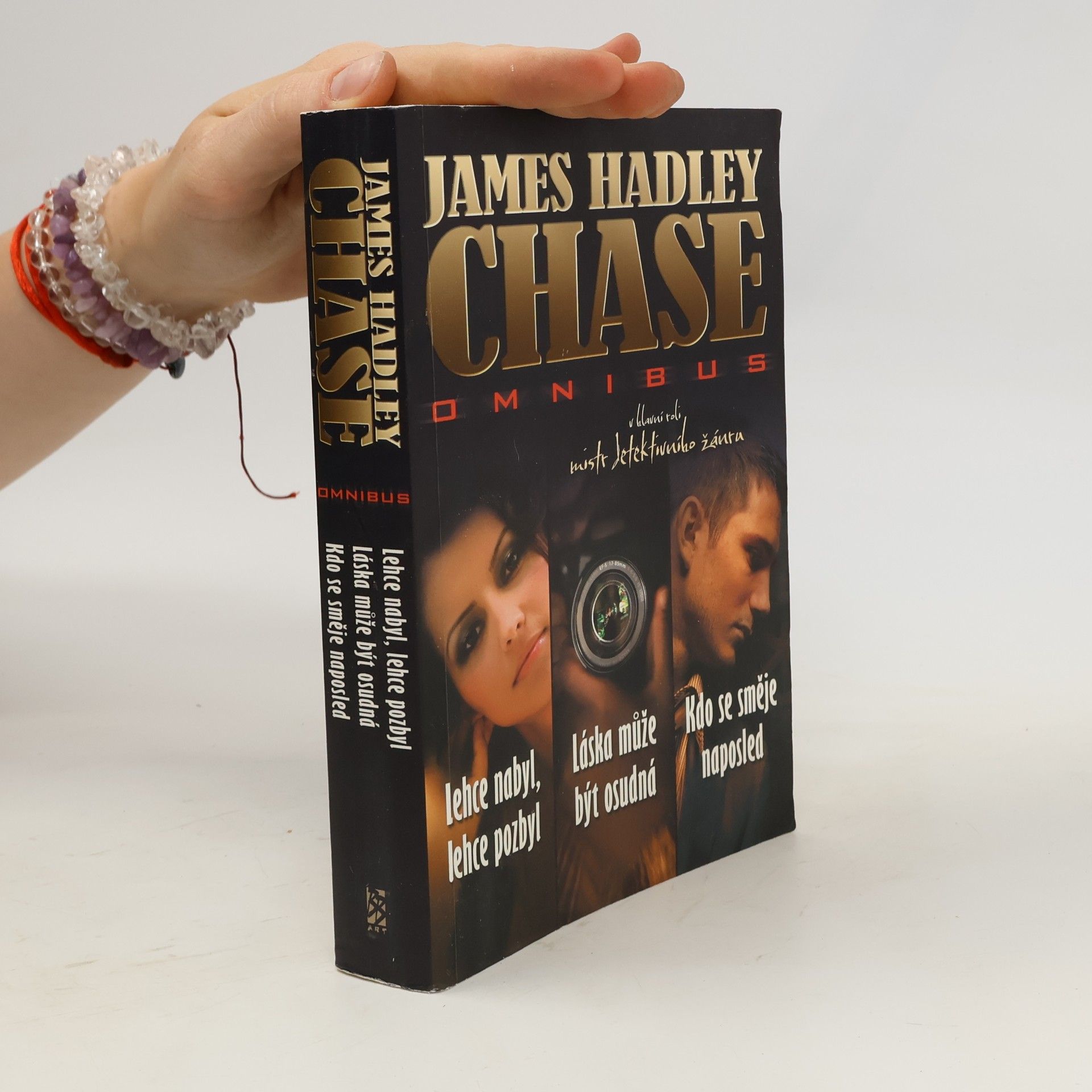 Libuše BurianováHasenöhrlová James Hadley Chase omnibus: Lehce nabyl, lehce pozbyl. Láska může být osudná. Kdo se směje naposled