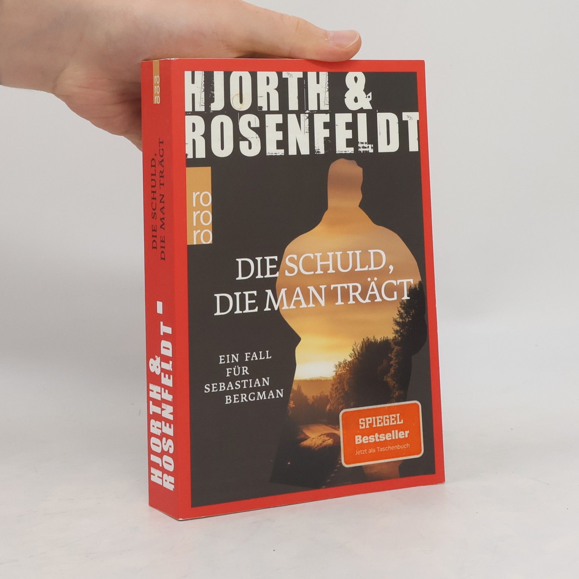 Michael Hjorth Die Schuld, die man trägt / Sebastian Bergman Bd.8