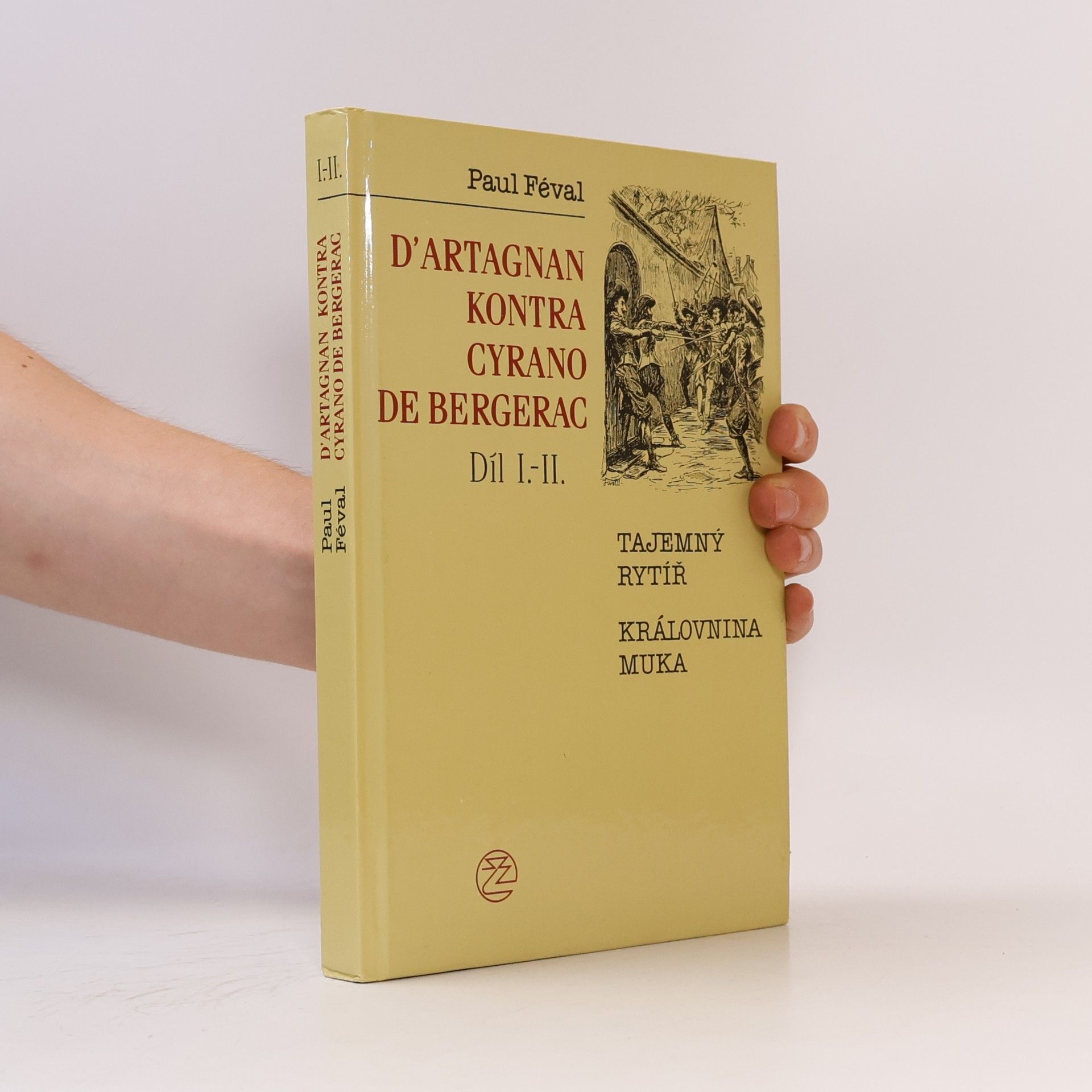 Paul Féval D´Artagnan kontra Cyrano de Bergerac I - II., Tajemný rytíř, Královnina muka.