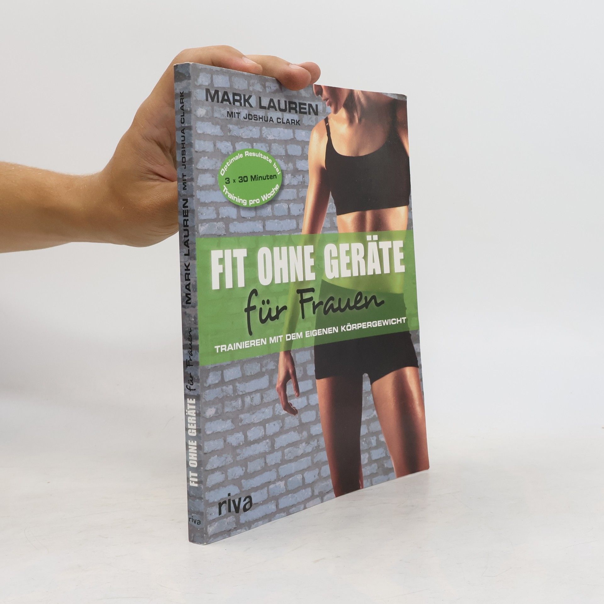 Mark Lauren Fit ohne Geräte für Frauen. Trainieren mit dem eigenen Körpergewicht