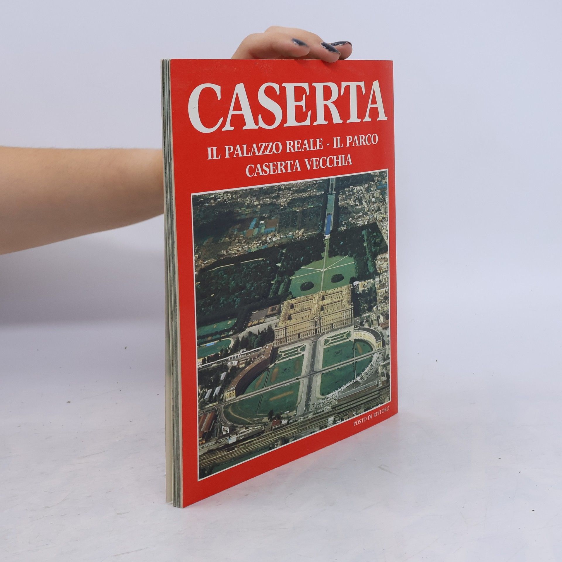 Autorenkollektiv Caserta. Il palazzo reale - il parco - caserta vecchia