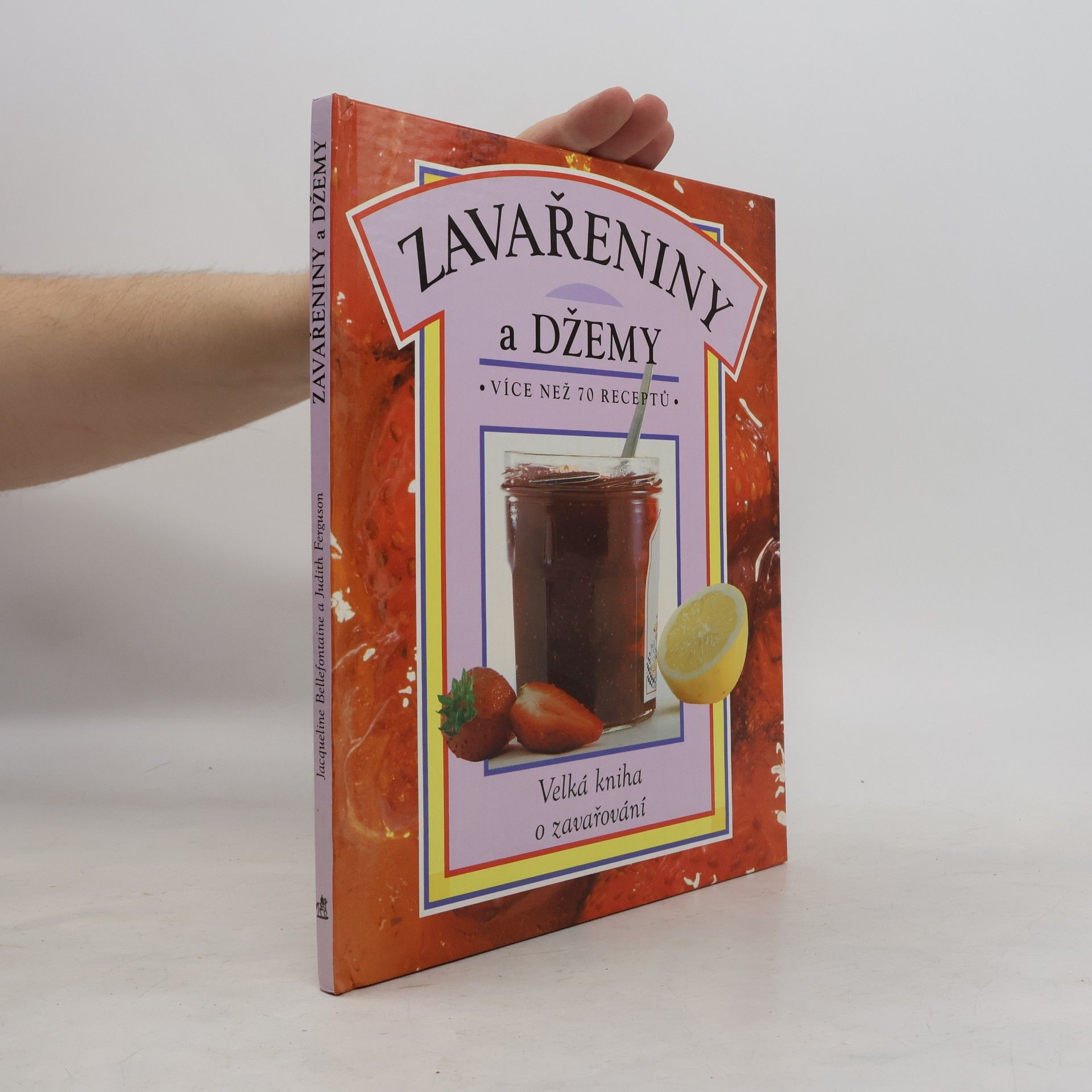 Judith Ferguson Zavařeniny a džemy. Více než 70 receptů