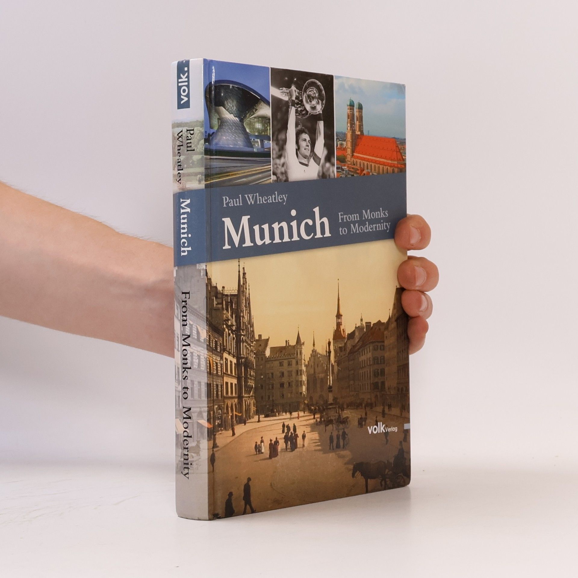 Paul Wheatley Munich. From monks to modernity