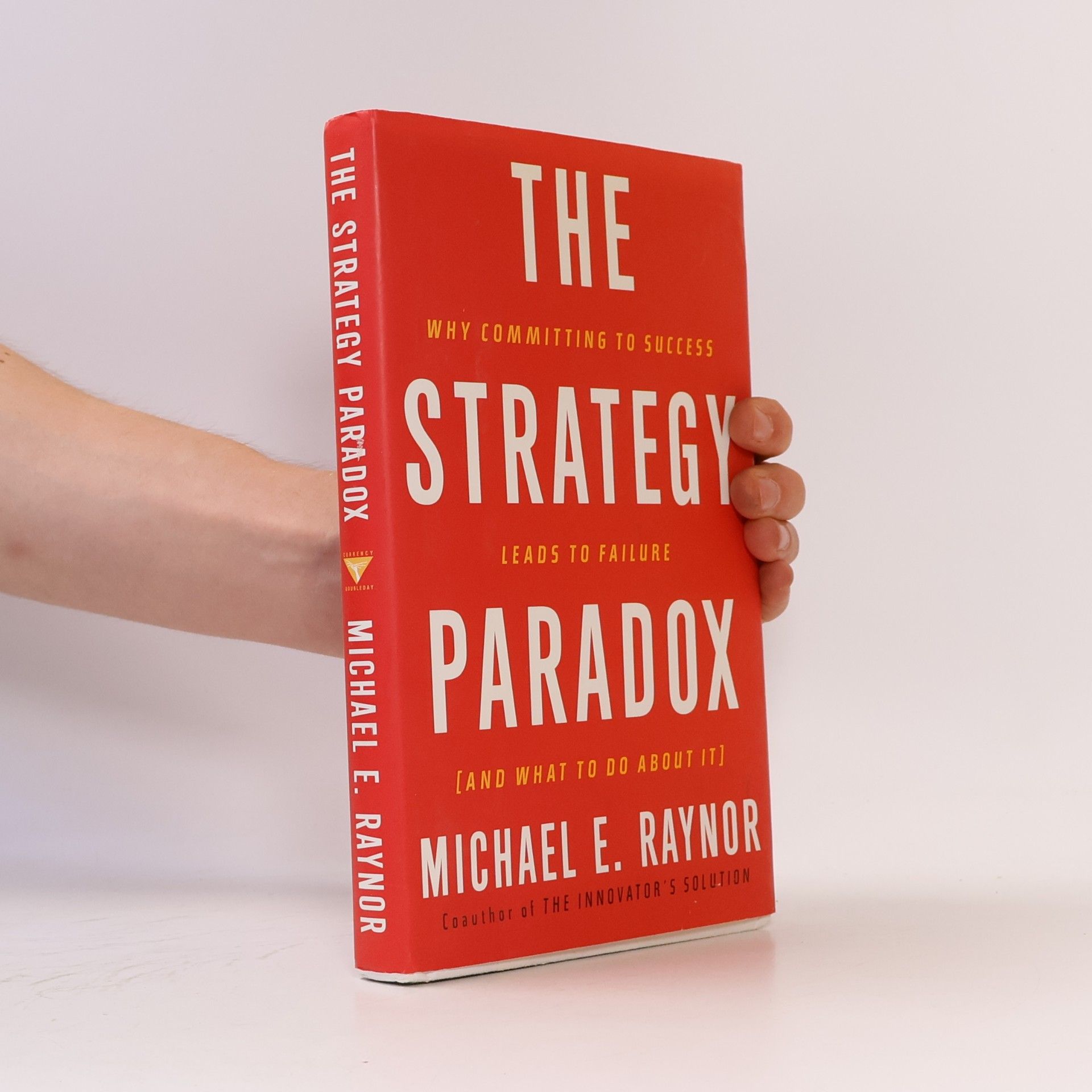 Michael E. Raynor The Strategy Paradox