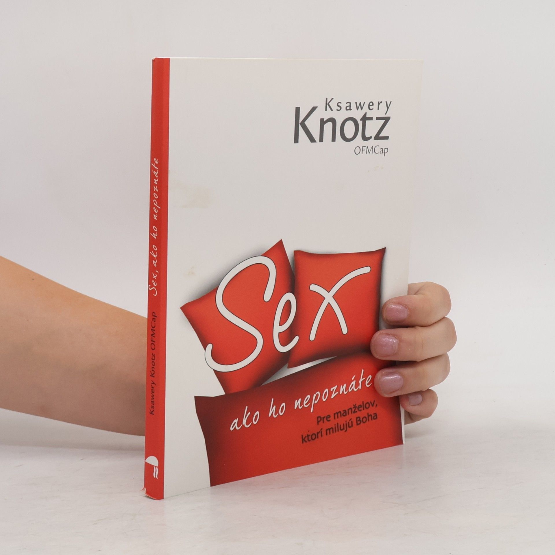 Ksawery Knotz Sex ako ho nepoznáte