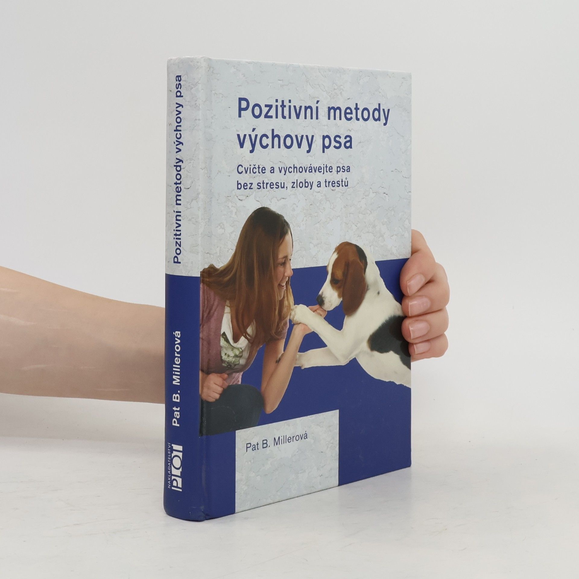 Pat Miller Pozitivní metody výchovy psa