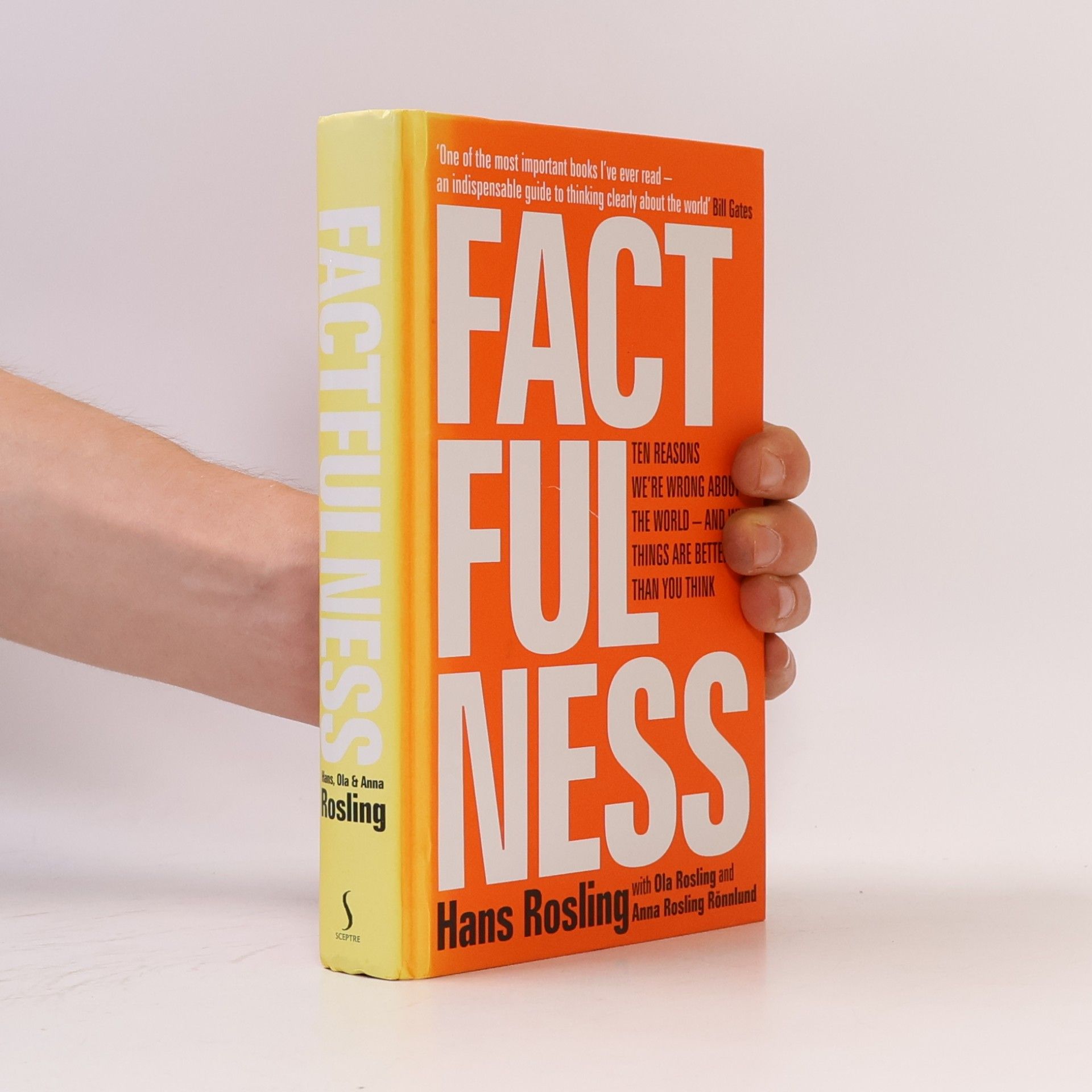 Hans Rosling Factfulness : ten reasons we're wrong about the world - and why things are better than you think