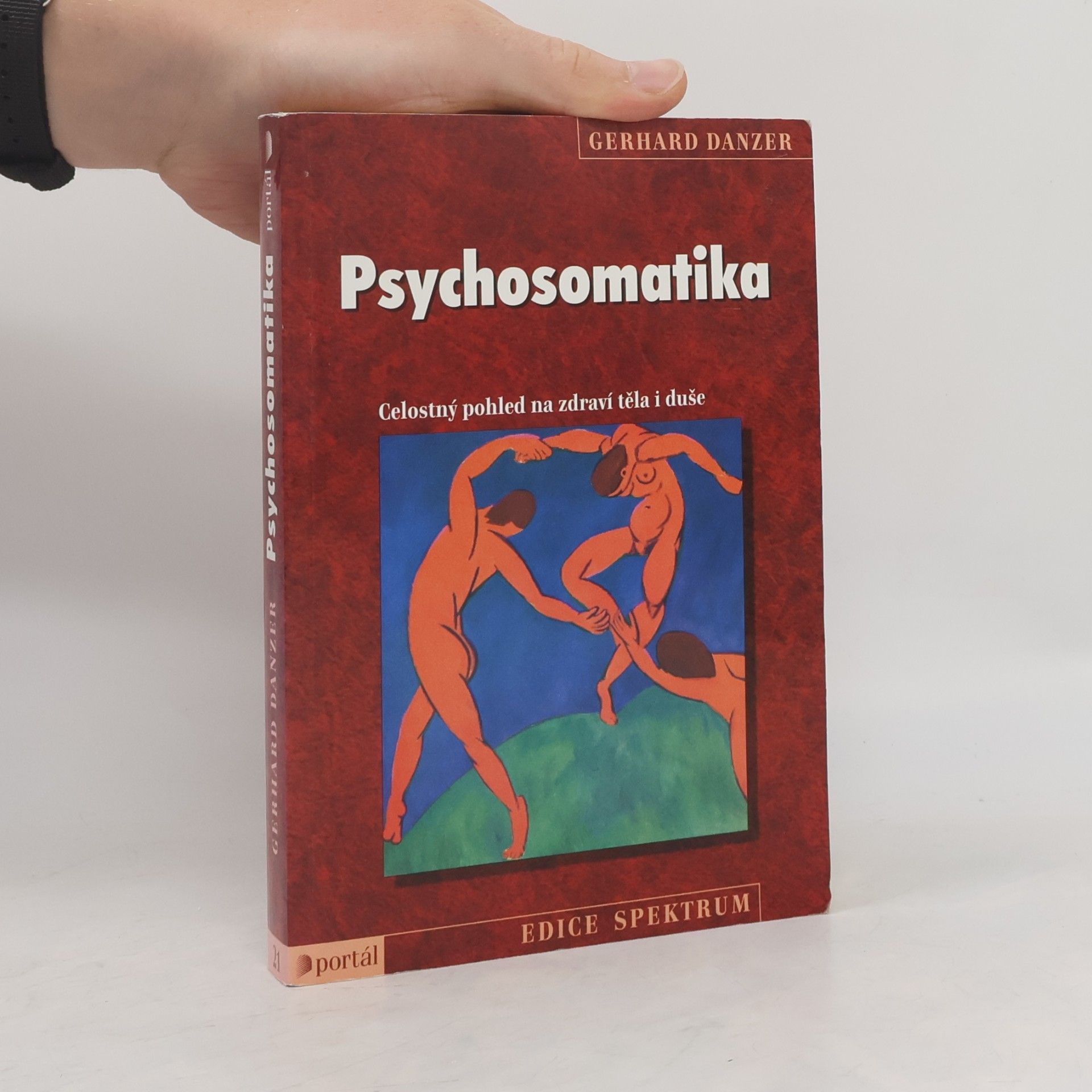 Gerhard Danzer Psychosomatika: Celostný pohled na zdraví těla i duše