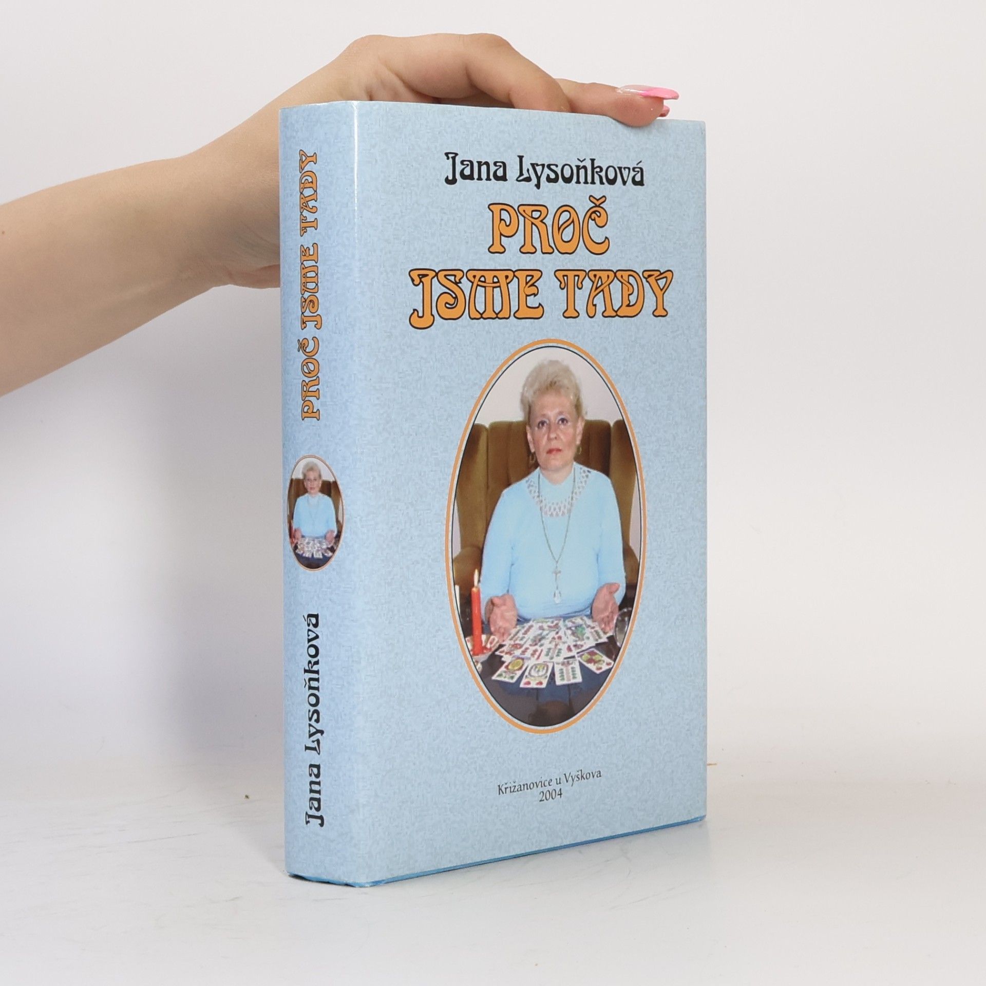 Jana Lysoňková Proč jsme tady