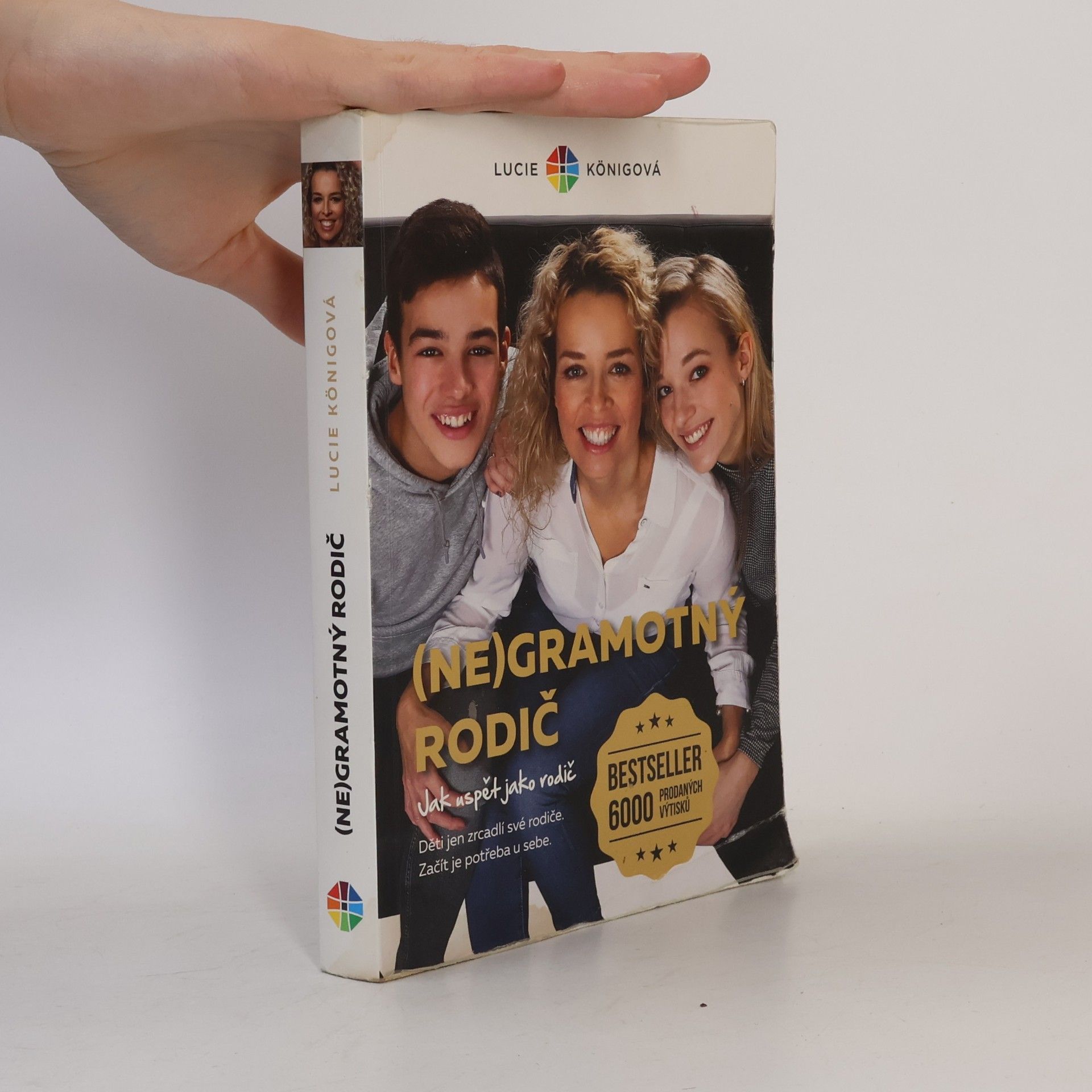 Lucie Königová (Ne)Gramotný rodič - Jak neselhat jako rodič