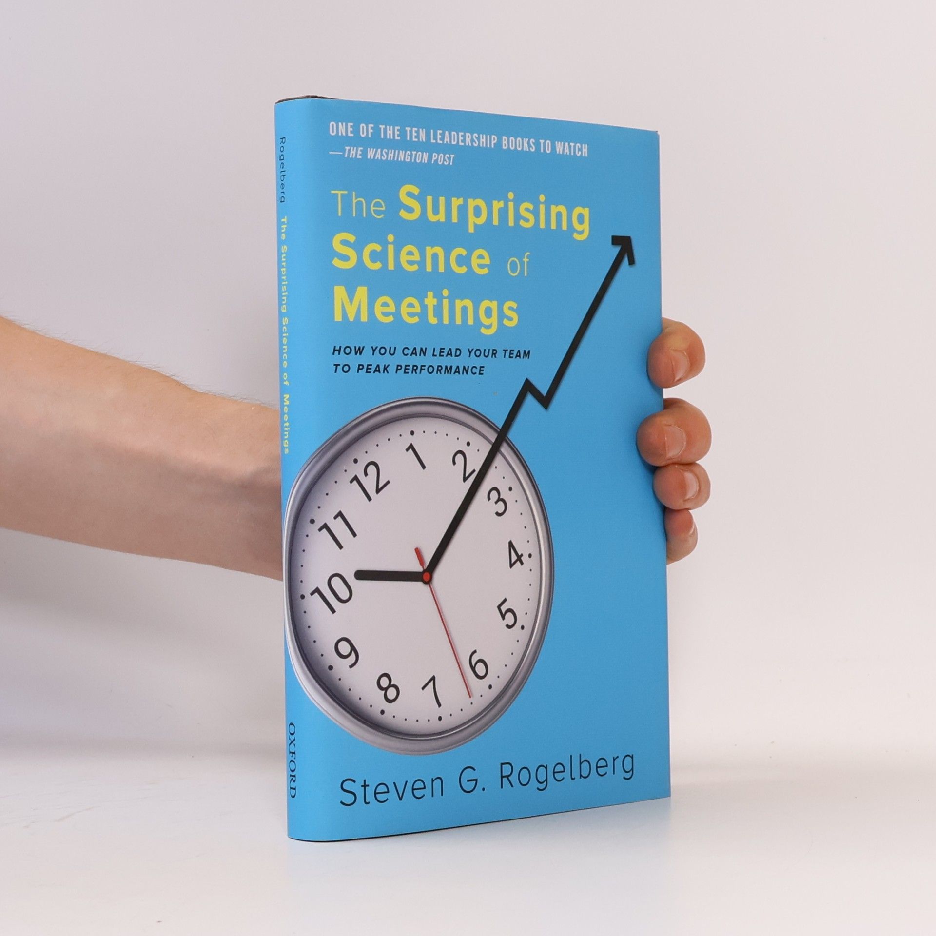 Steven G. Rogelberg The Surprising Science of Meetings