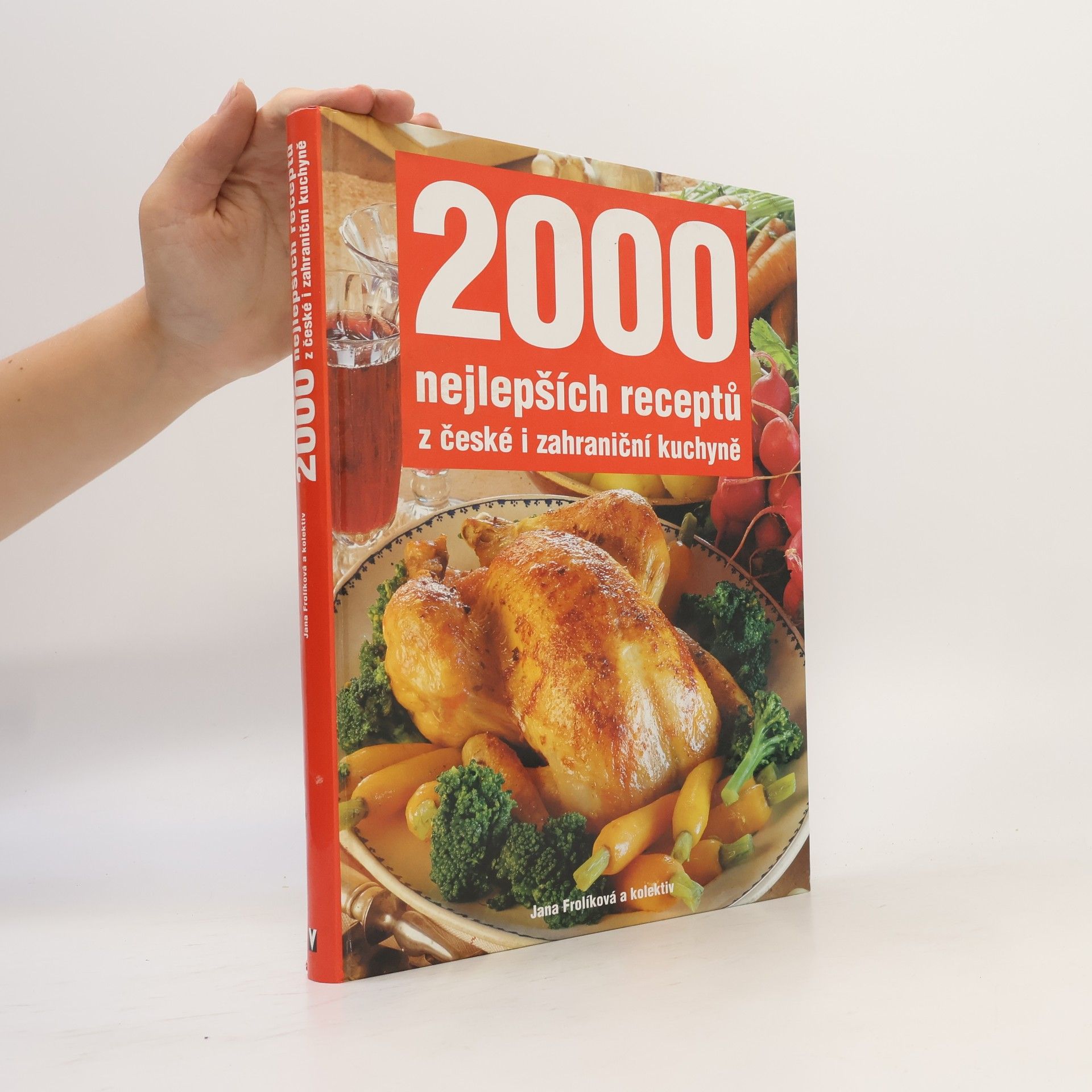 Jana Frolik 2000 nejlepších receptů z české i zahraniční kuchyně