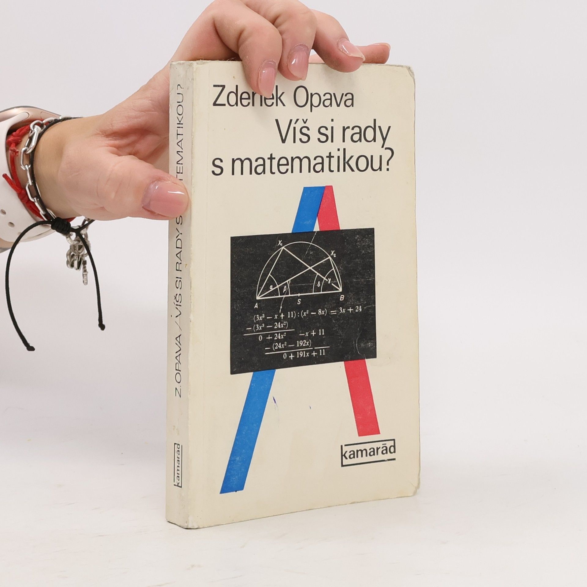 Zdeněk Opava Víš si rady s matematikou?